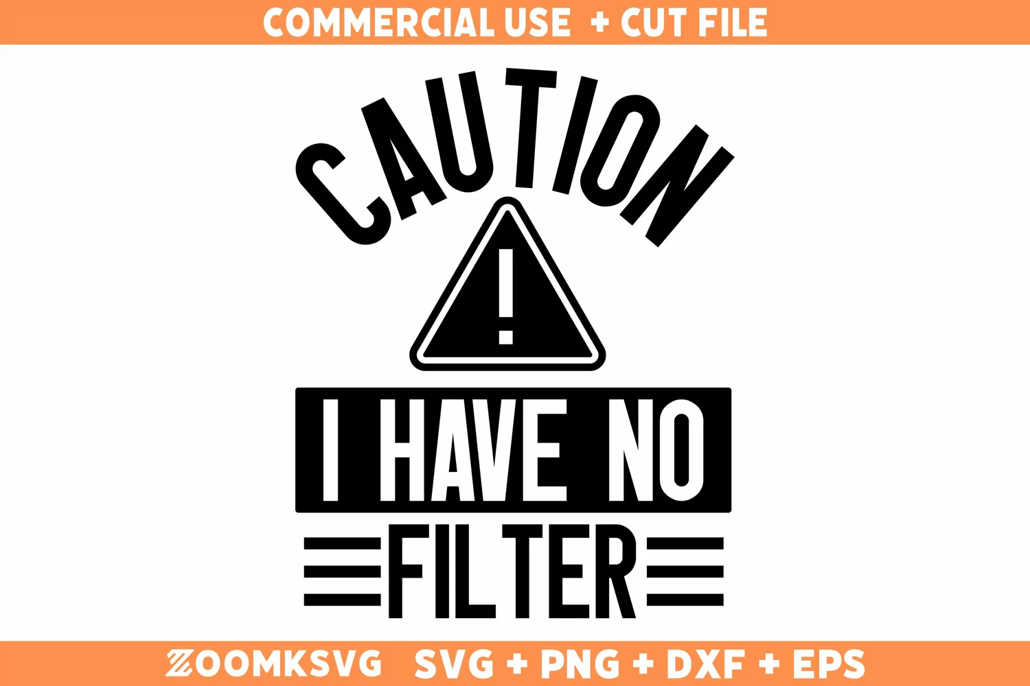 Caution I Have No Filter SVG, Sarcastic SVG, Funny Shirt SVG product image 1
