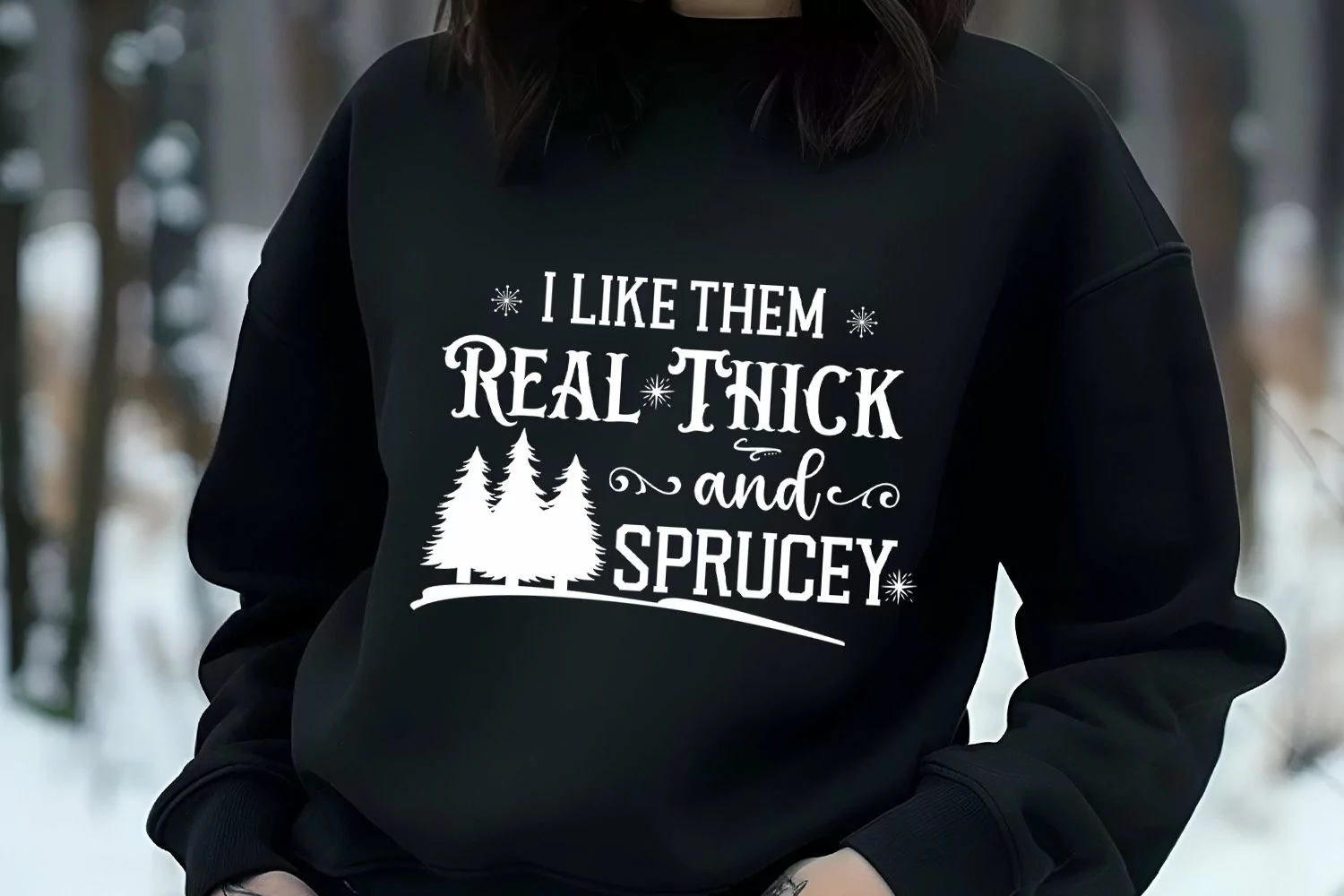 I Like them Real Thick and Sprucey SVG I Christmas Shirt SVG product image 1