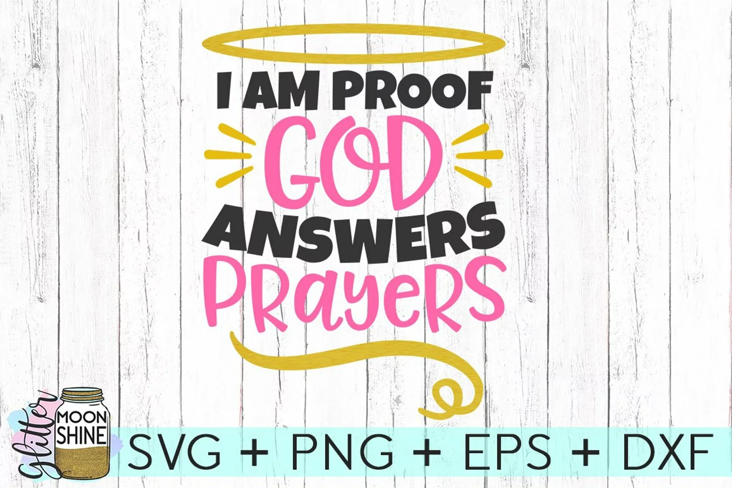I Am Proof God Answers Prayers SVG DXF PNG EPS Cutting Files product image 1