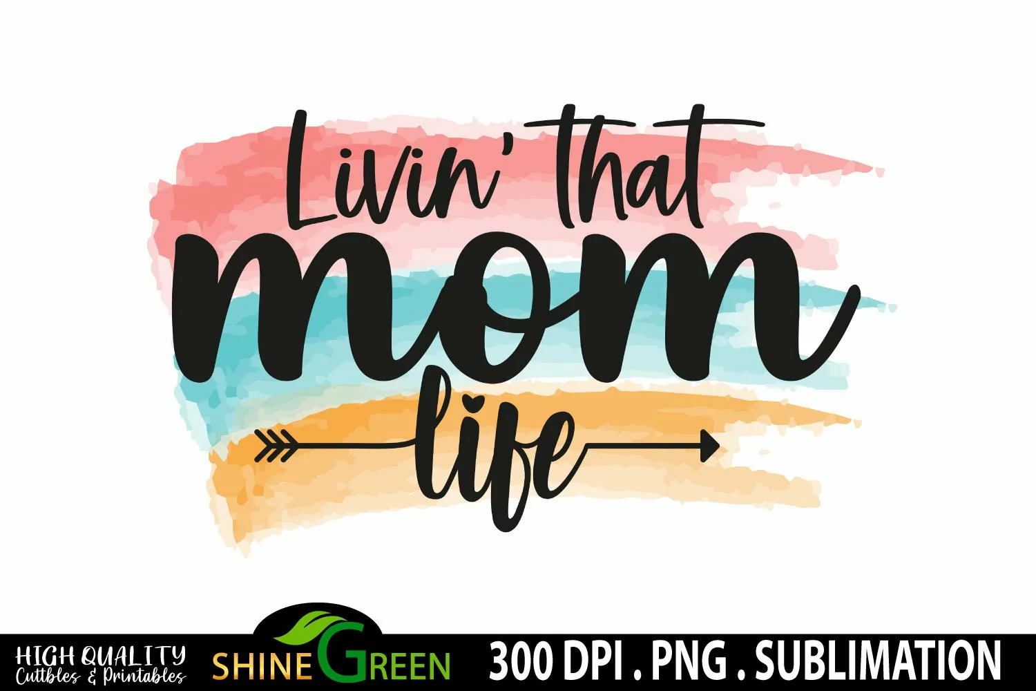 Sublimation Livin' That Mom Life Mother's Day Watercolor PNG product image 1