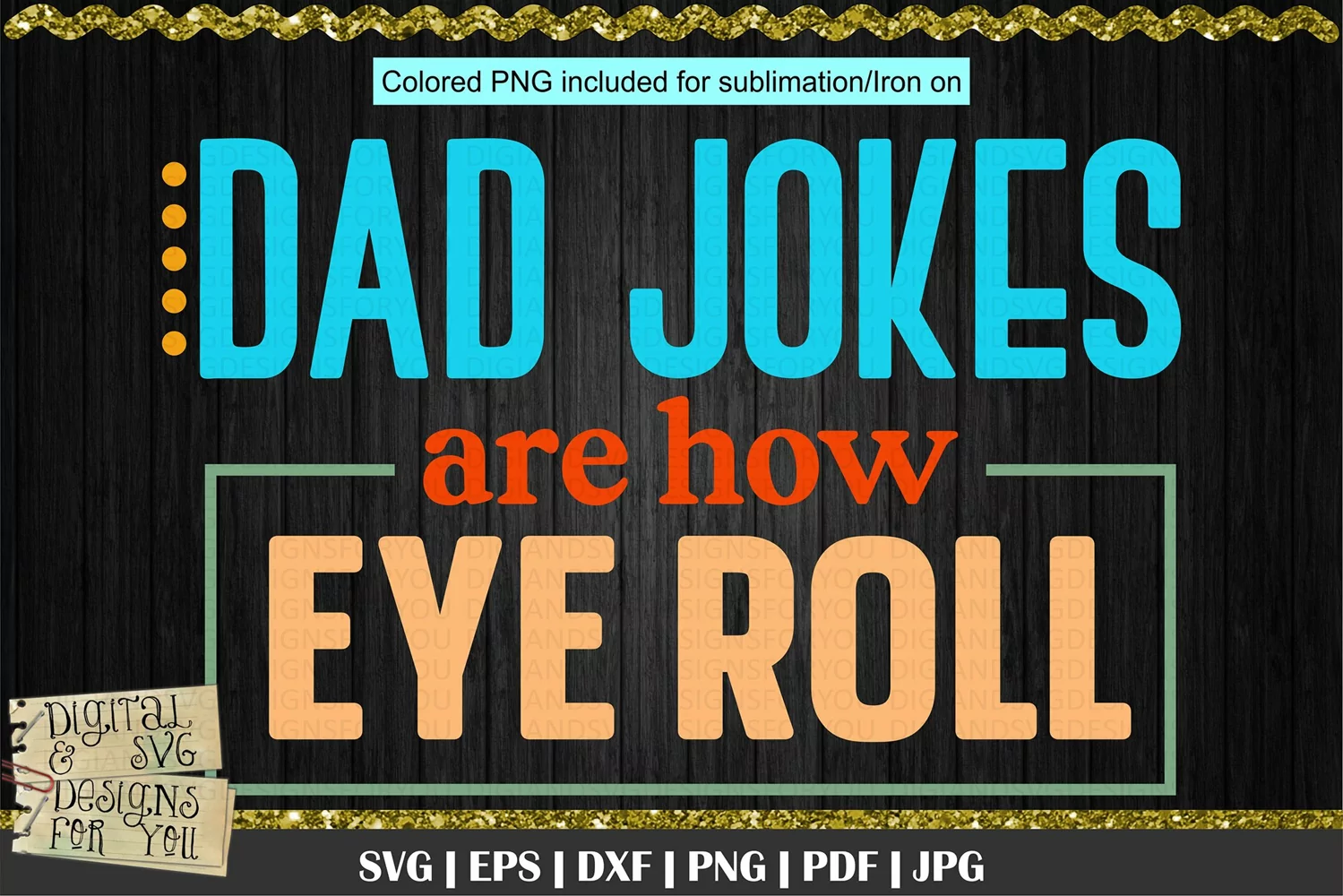 Dad Jokes are how Eye Roll | Father's Day Shirt SVG product image 1