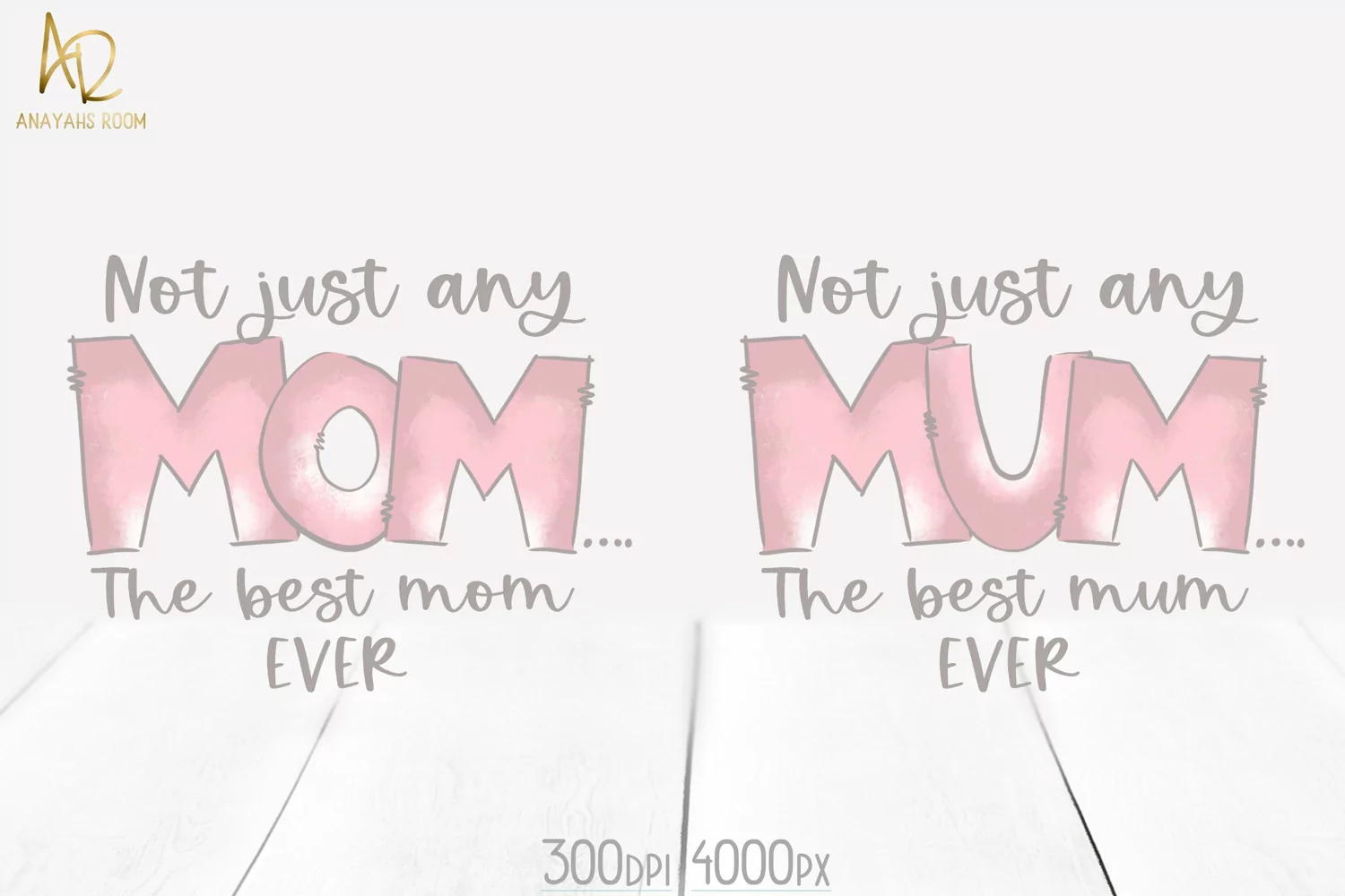 Mother's Day Sublimation | Not Just Any Mum Best Mom Ever product image 1
