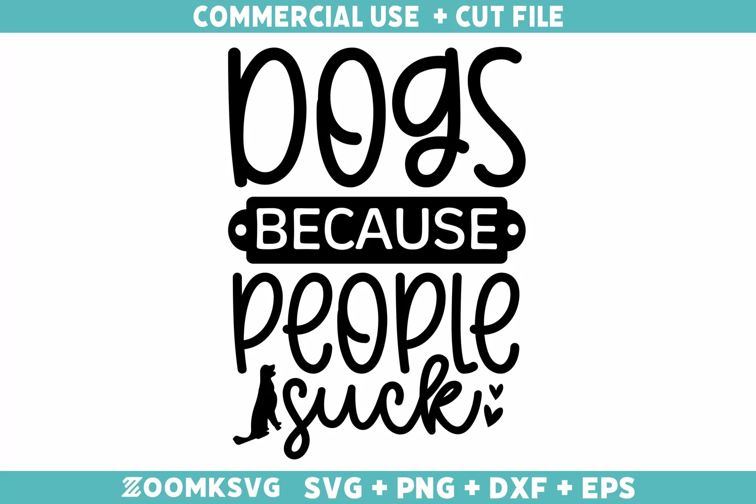 Dogs because people suck SVG | Dog SVG | Dog Lover SVG product image 1