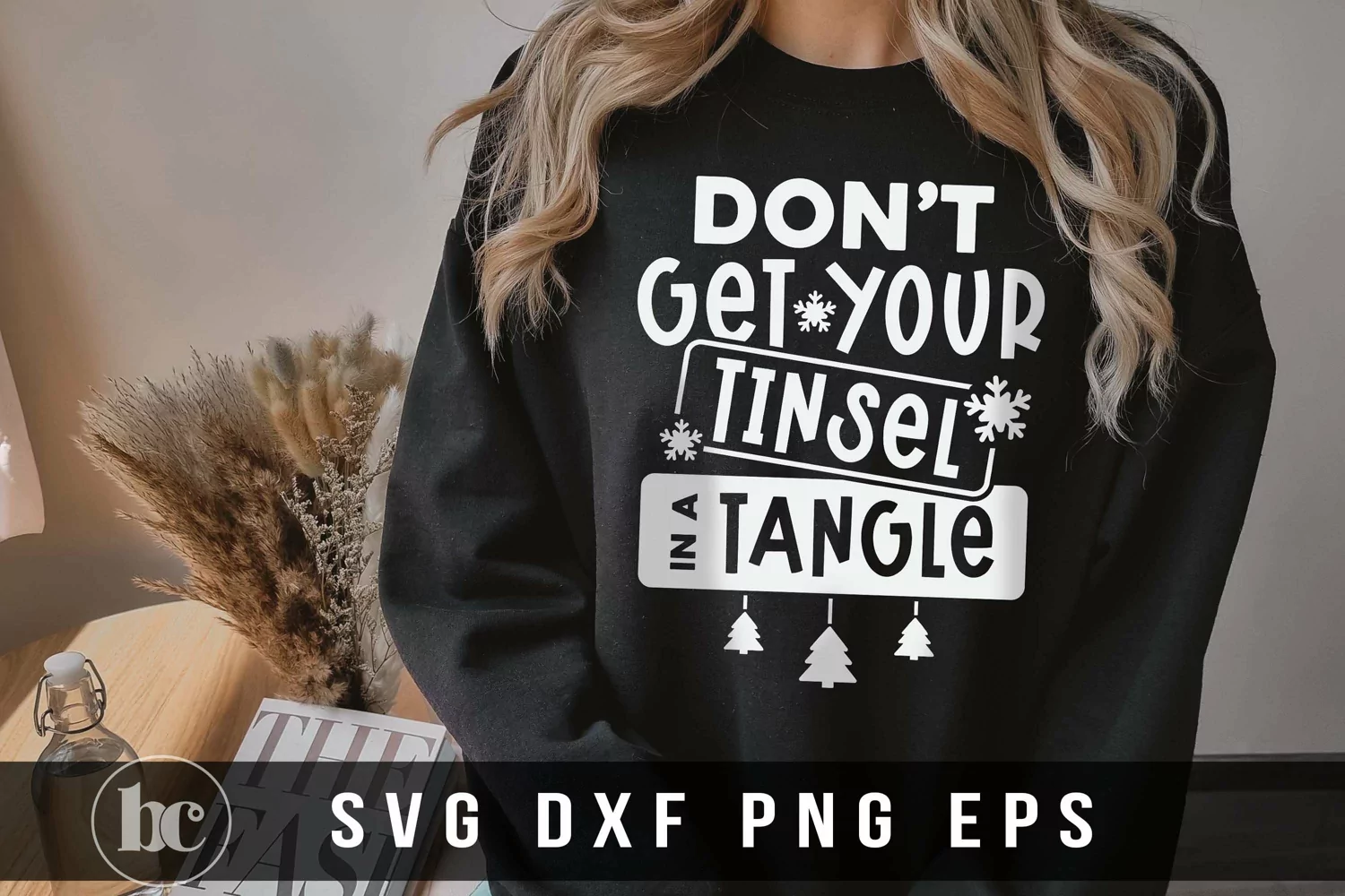 Don't Get Your Tinsel In A Tangle SVG | Funny Christmas SVG product image 1