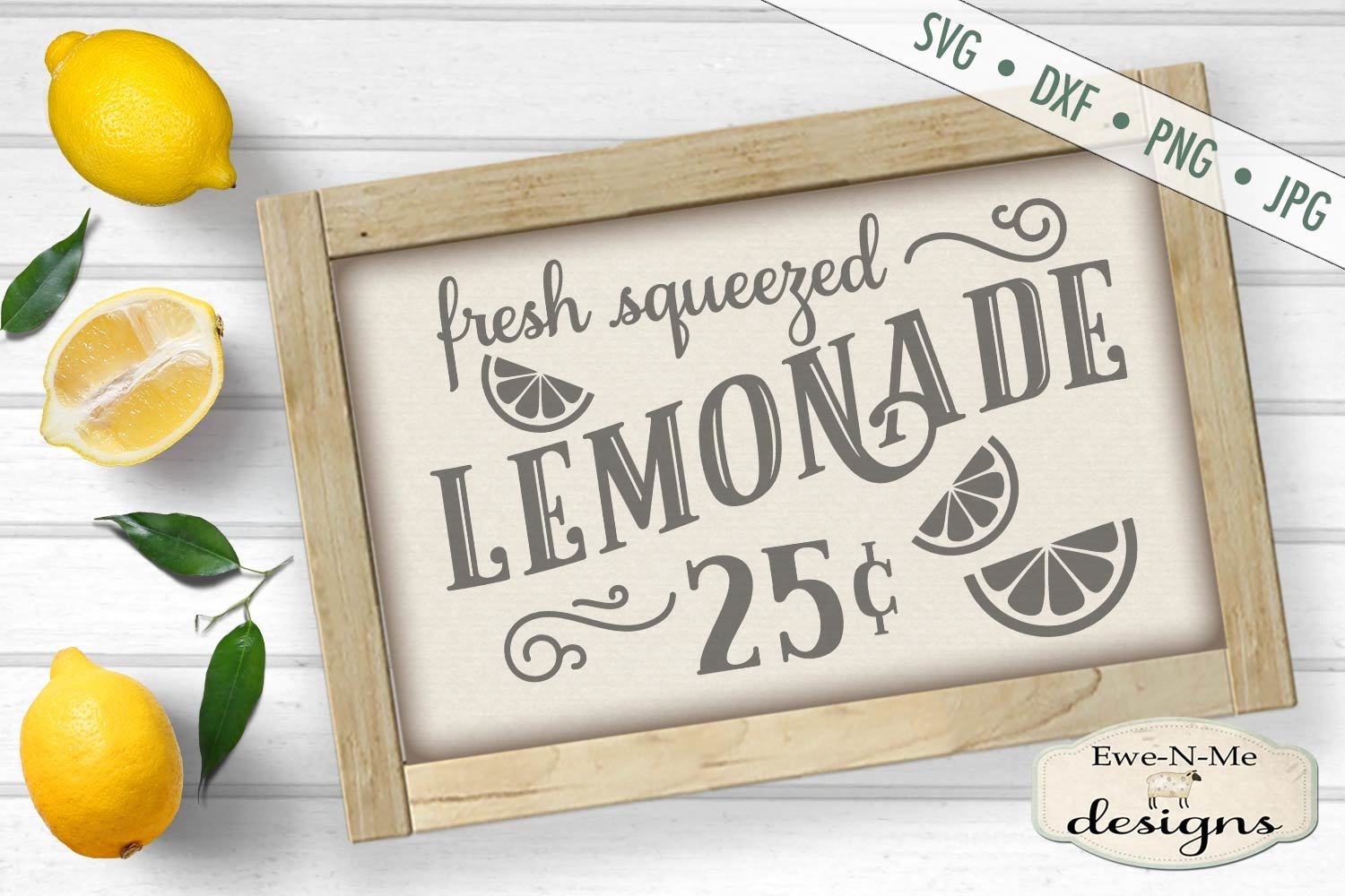 Fresh Squeezed Lemonade - Summer - Lemonade Sign - SVG DXF