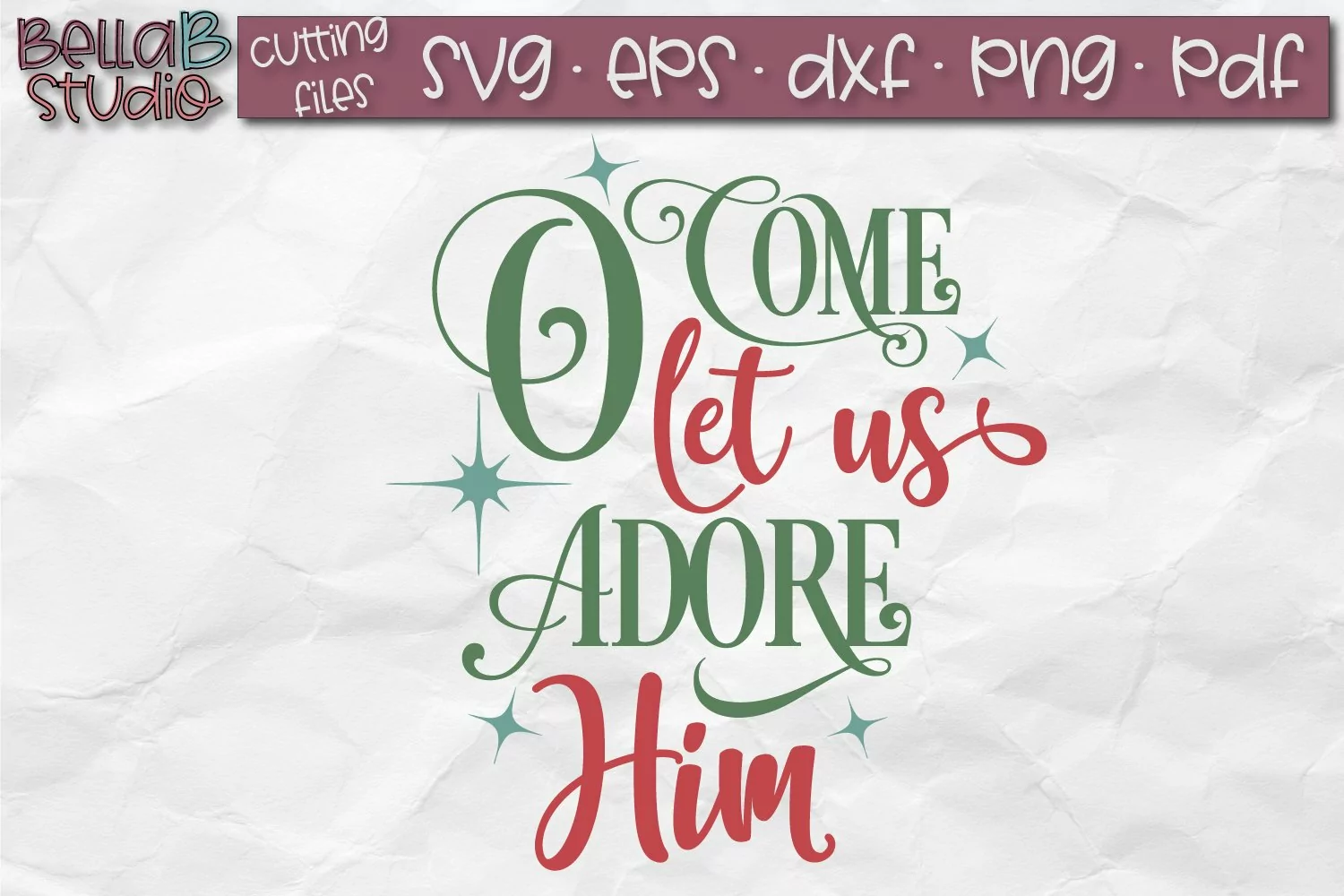 O Come Let Us Adore Him SVG, Christmas Cut File product image 1