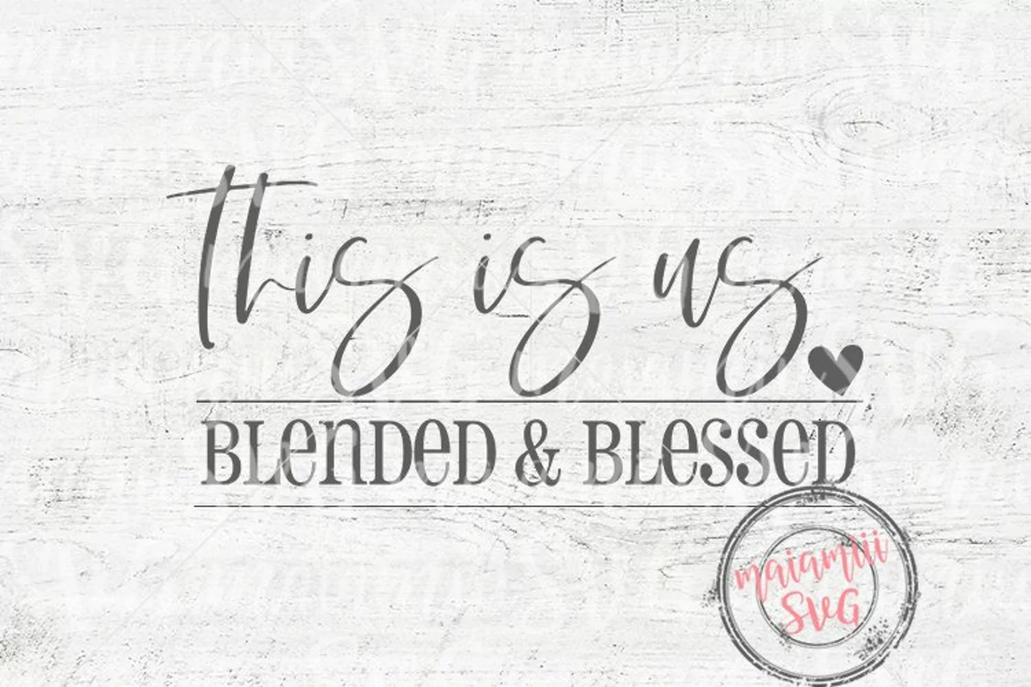 This is Us Blended and Blessed Svg, Blended Family Svg product image 1