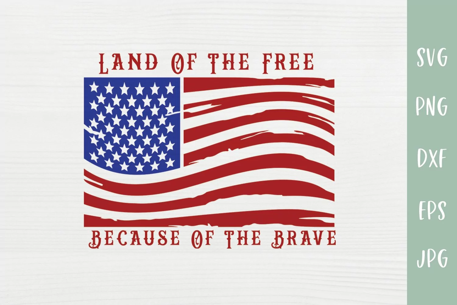Land Of The Free - Distressed American Flag SVG product image 1