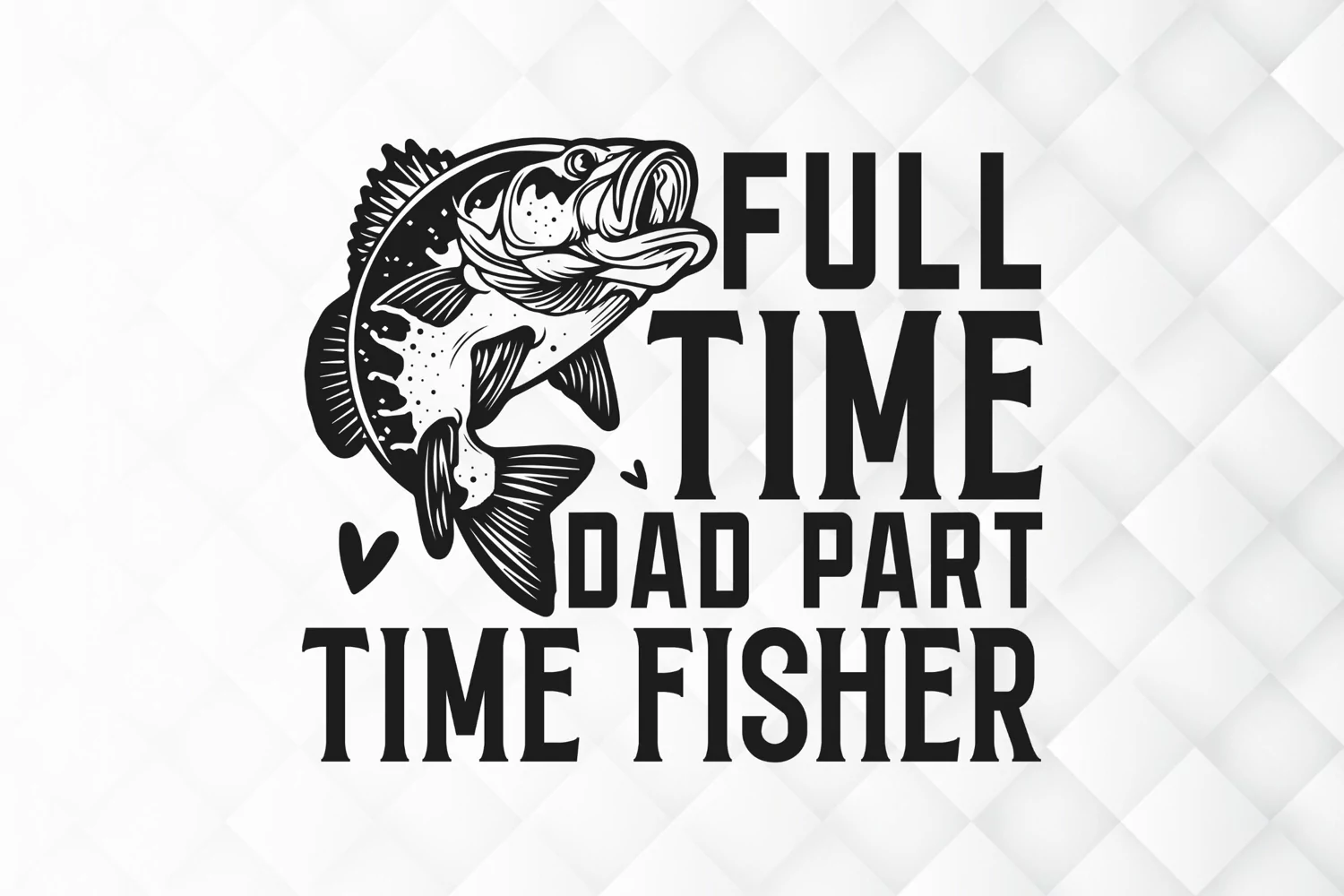 Full time dad part time fisher SVG, Father's Day SVG Design product image 1