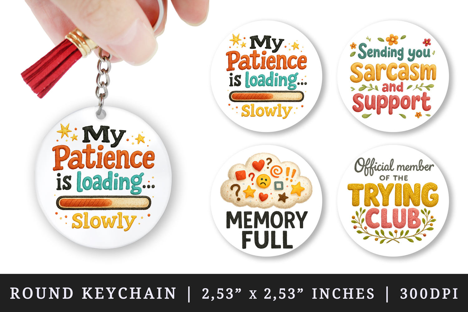 Funny Quotes round keychain pintable sublimation design png product image 1