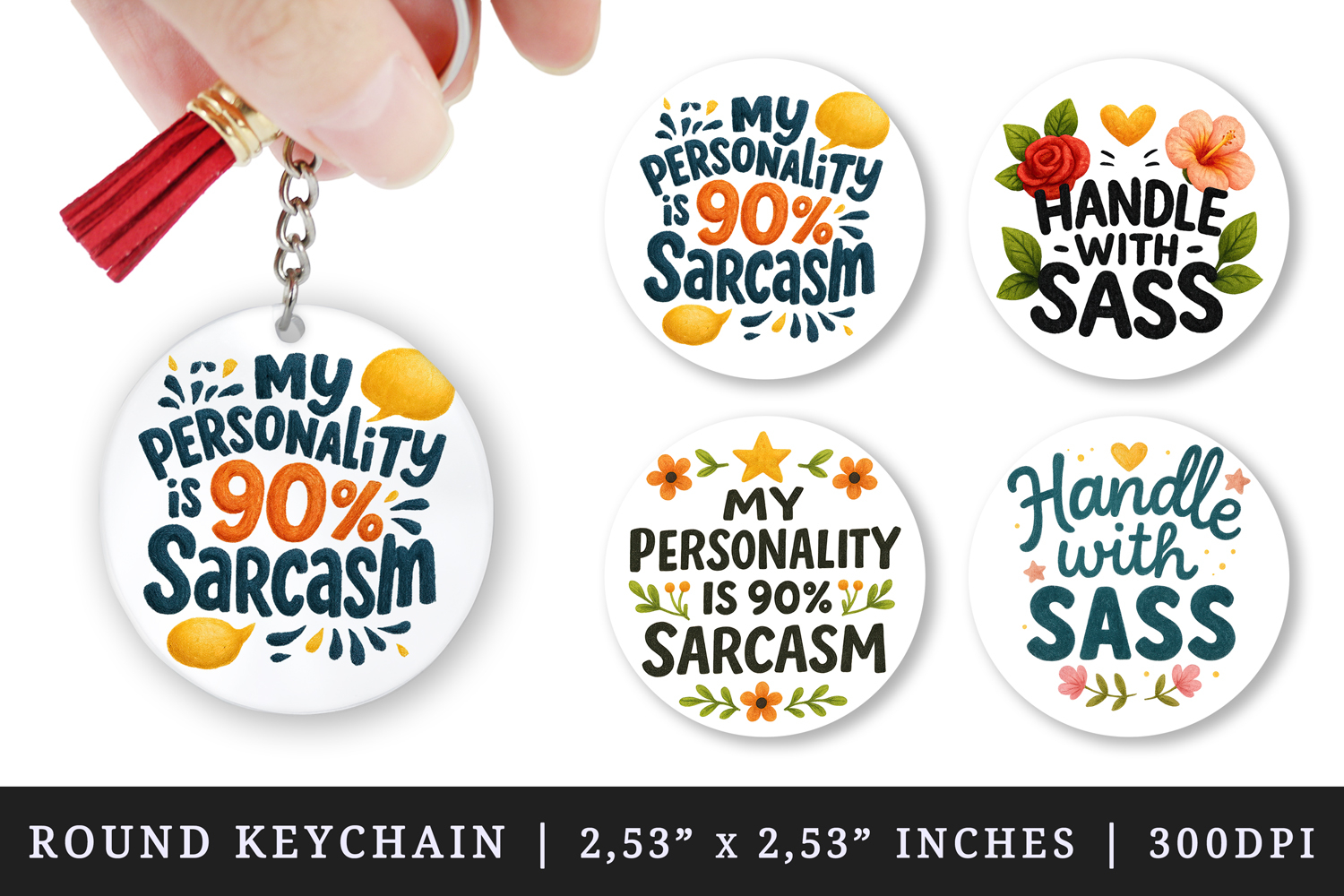 Funny Sassy Quote round keychain pintable sublimation design product image 1
