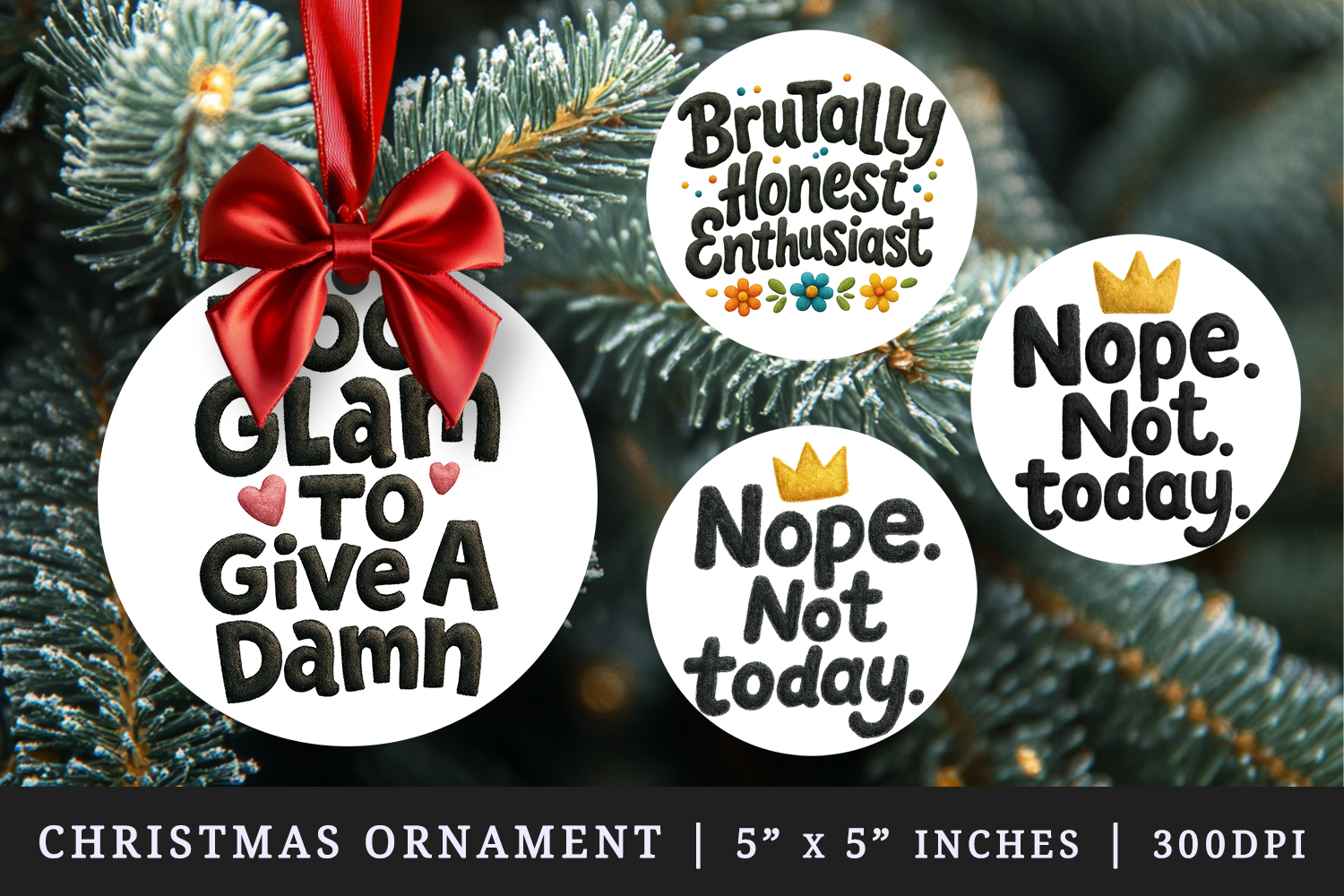 Funny Sassy Quote round ornaments sublimation design product image 1