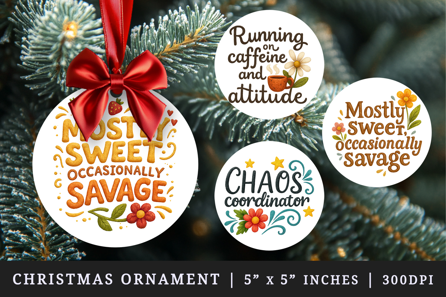 Funny Sassy Quote round ornaments sublimation design product image 1