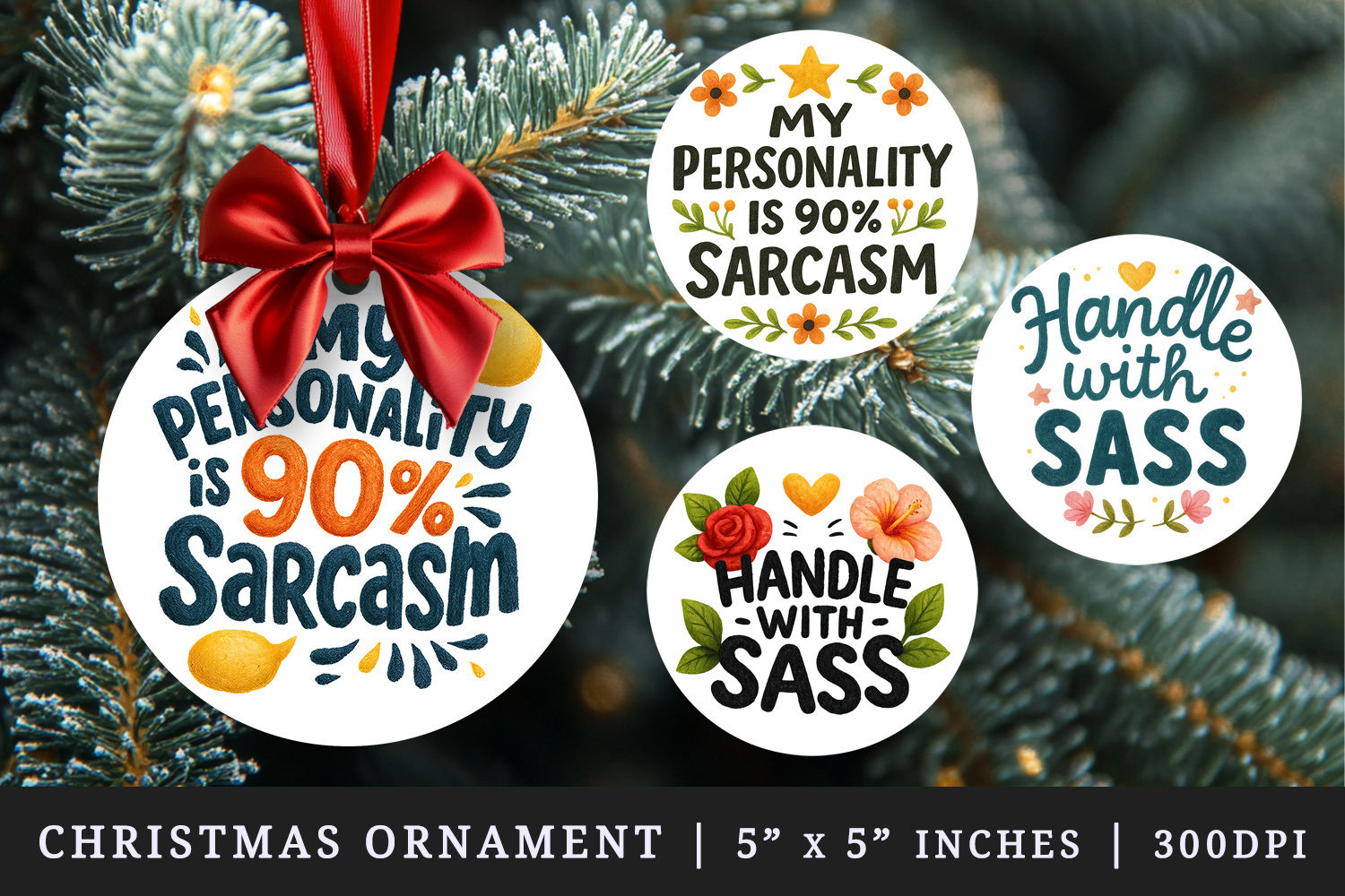 Funny Sassy Quote round ornaments sublimation design product image 1