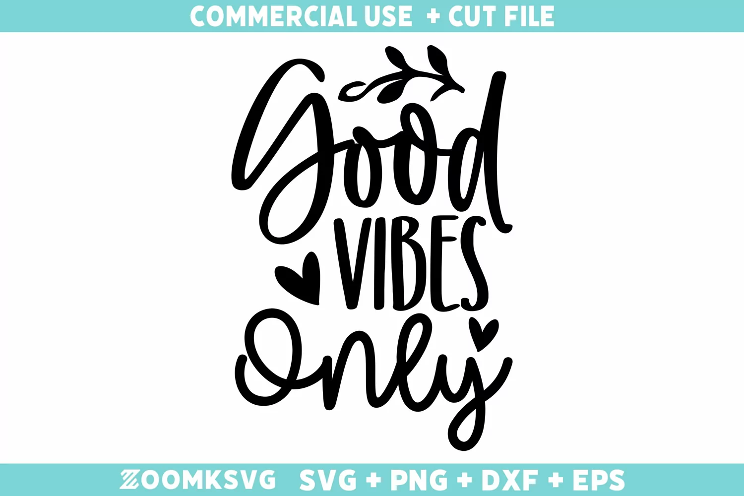 Good vibes only SVG | Motivational Quotes SVG Cut file product image 1