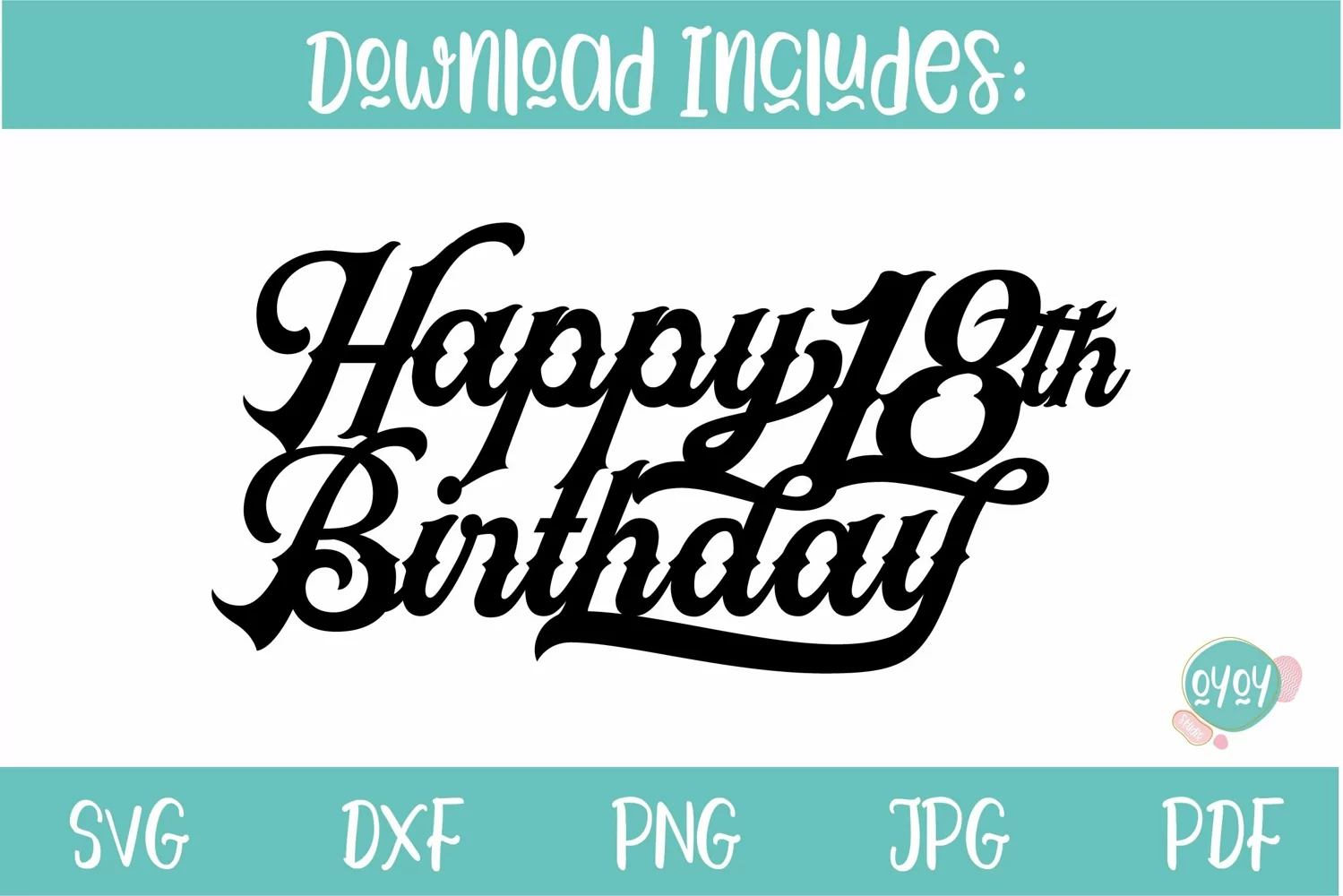 happy 18th birthday happy birthday svg cake topper