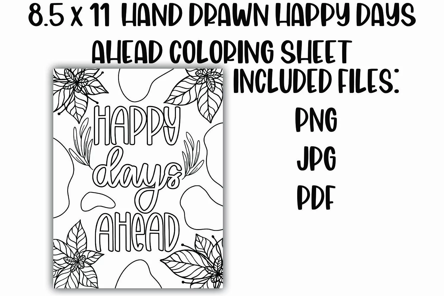 Happy Days Ahead Positive Floral Coloring Sheet product image 1