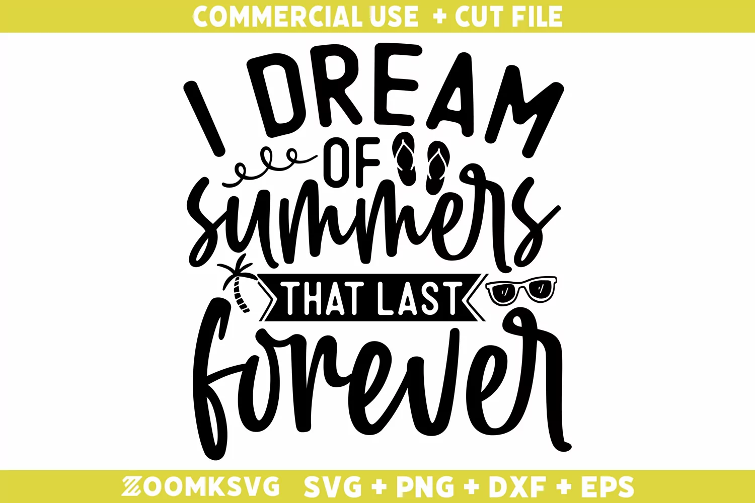 I dream of summers that last forever SVG | Summer SVG product image 1