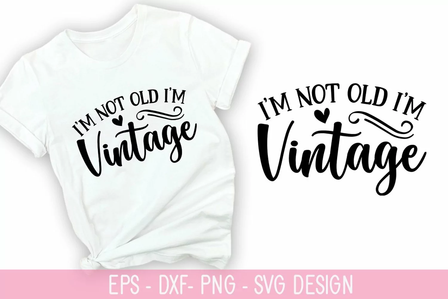 I'm not old, I'm vintage SVG - Sarcastic Design product image 1