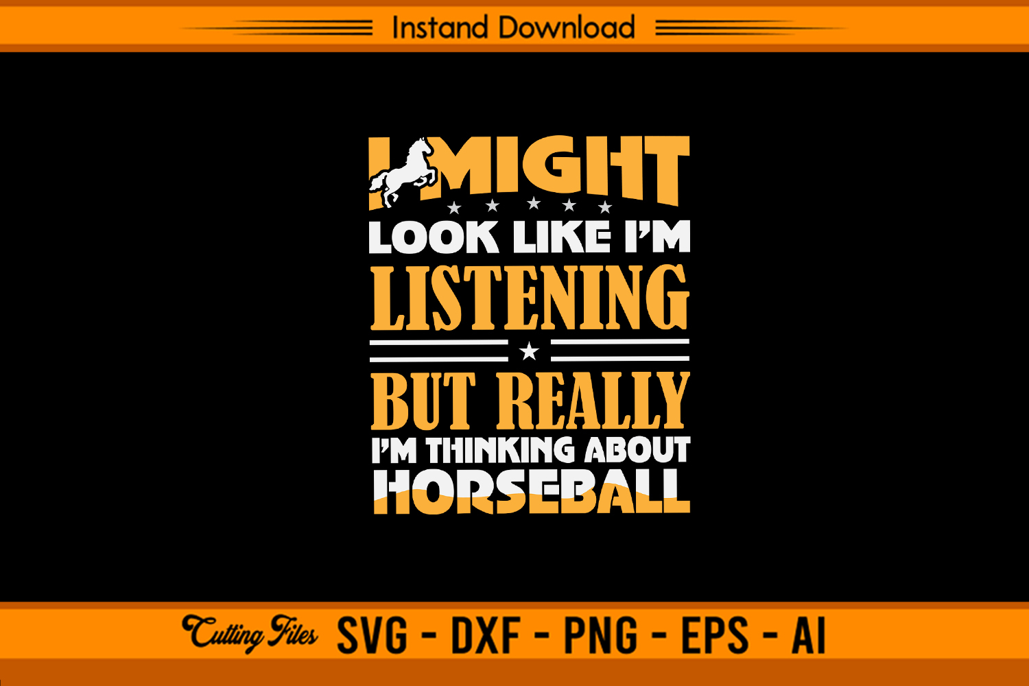 I Might Look Like I’m Listening Horseball SVG File product image 1