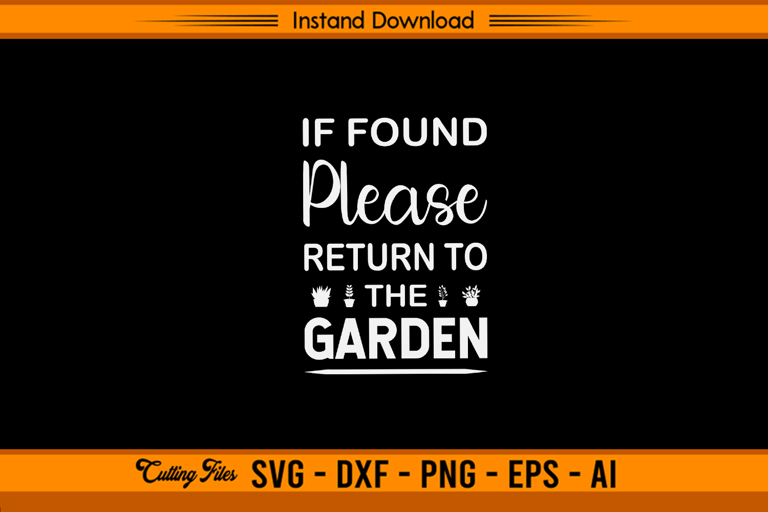 If Found Please Return To The Garden Funny SVG File product image 1