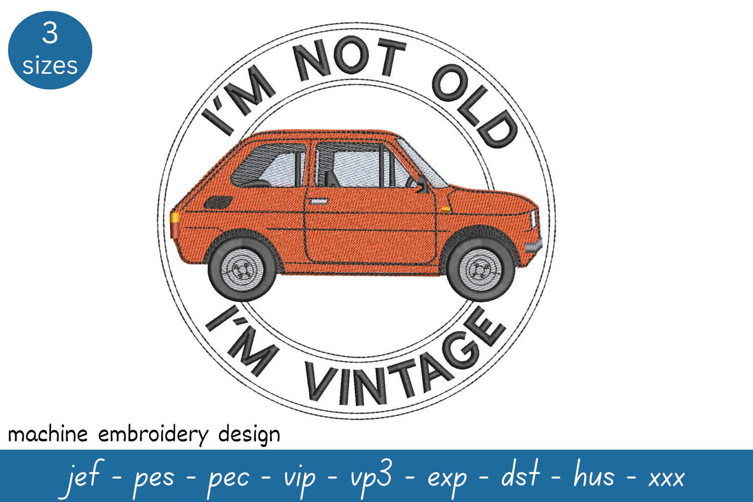 I'm Not Old I'm Vintage Embroidery Design product image 1