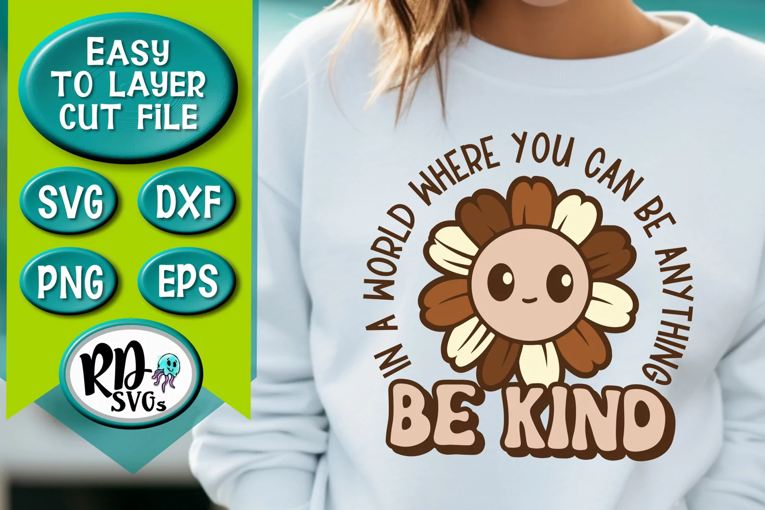 In a World Where You Can Be Anything Be Kind - Cricut SVG