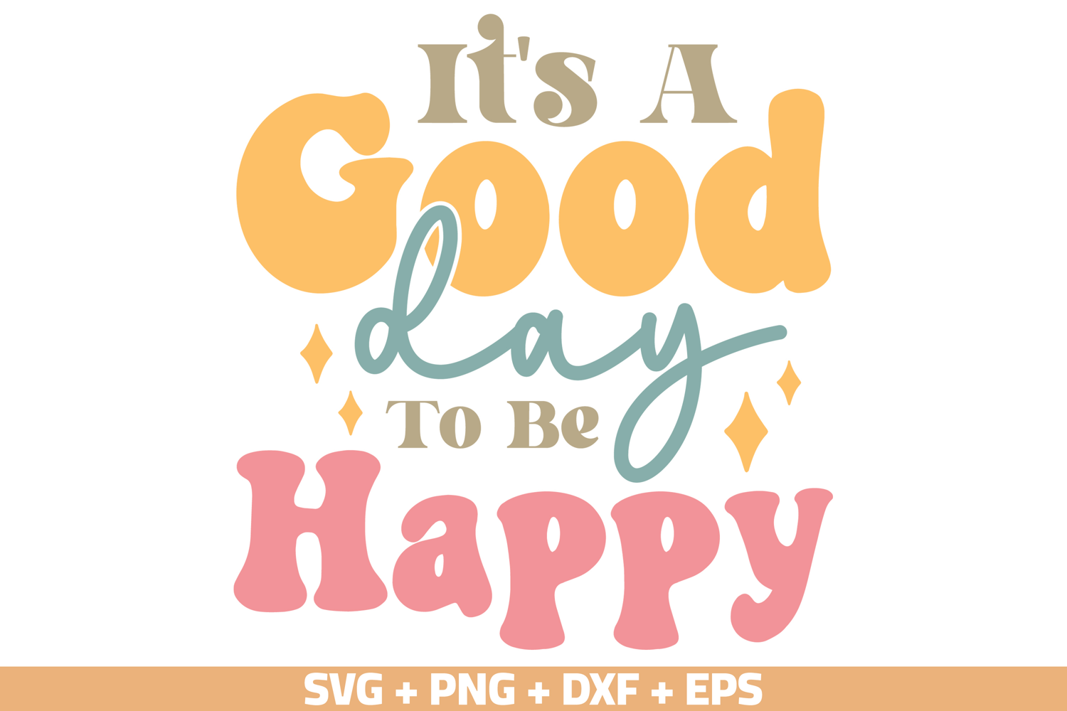It's A Good Day To Be Happy SVG | Boho Inspirational Quote product image 1
