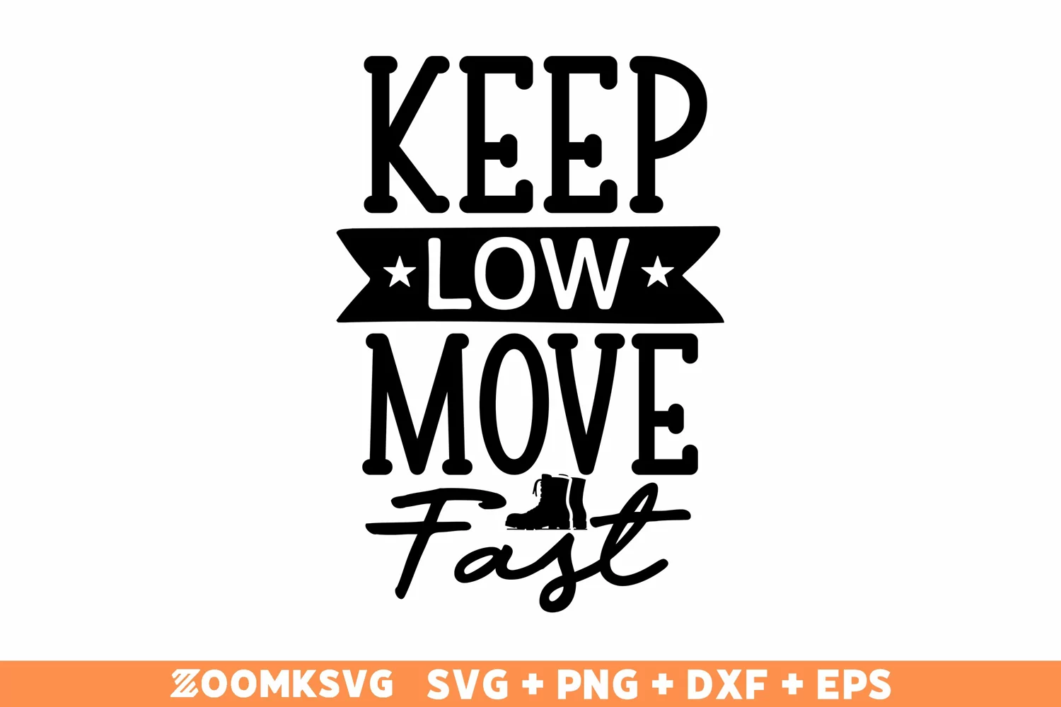 Keep low move fast SVG, Military SVG, Veteran SVG product image 1