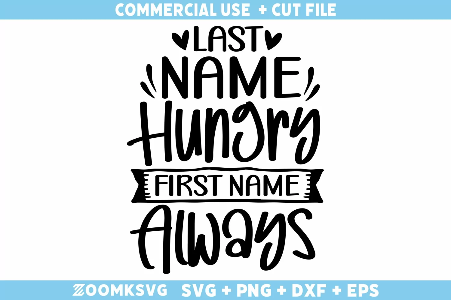 Last Name Hungry First Name Always SVG | Toddler SVG product image 1
