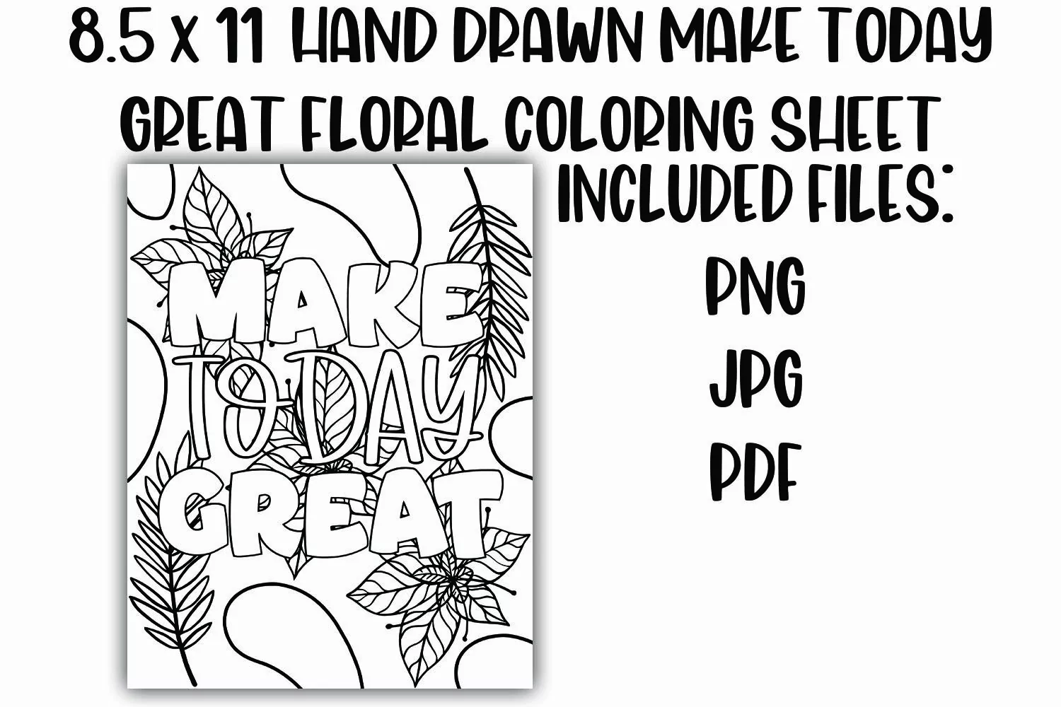 Make Today Great Positive Floral Coloring Sheet product image 1