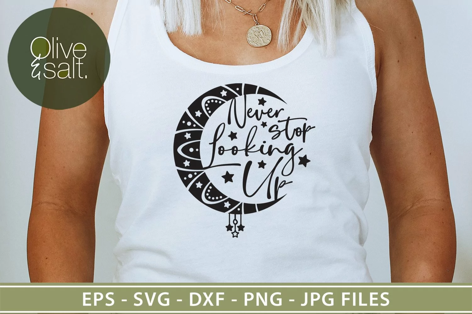 never stop looking up svg, moon and stars Inspirational svg product image 1