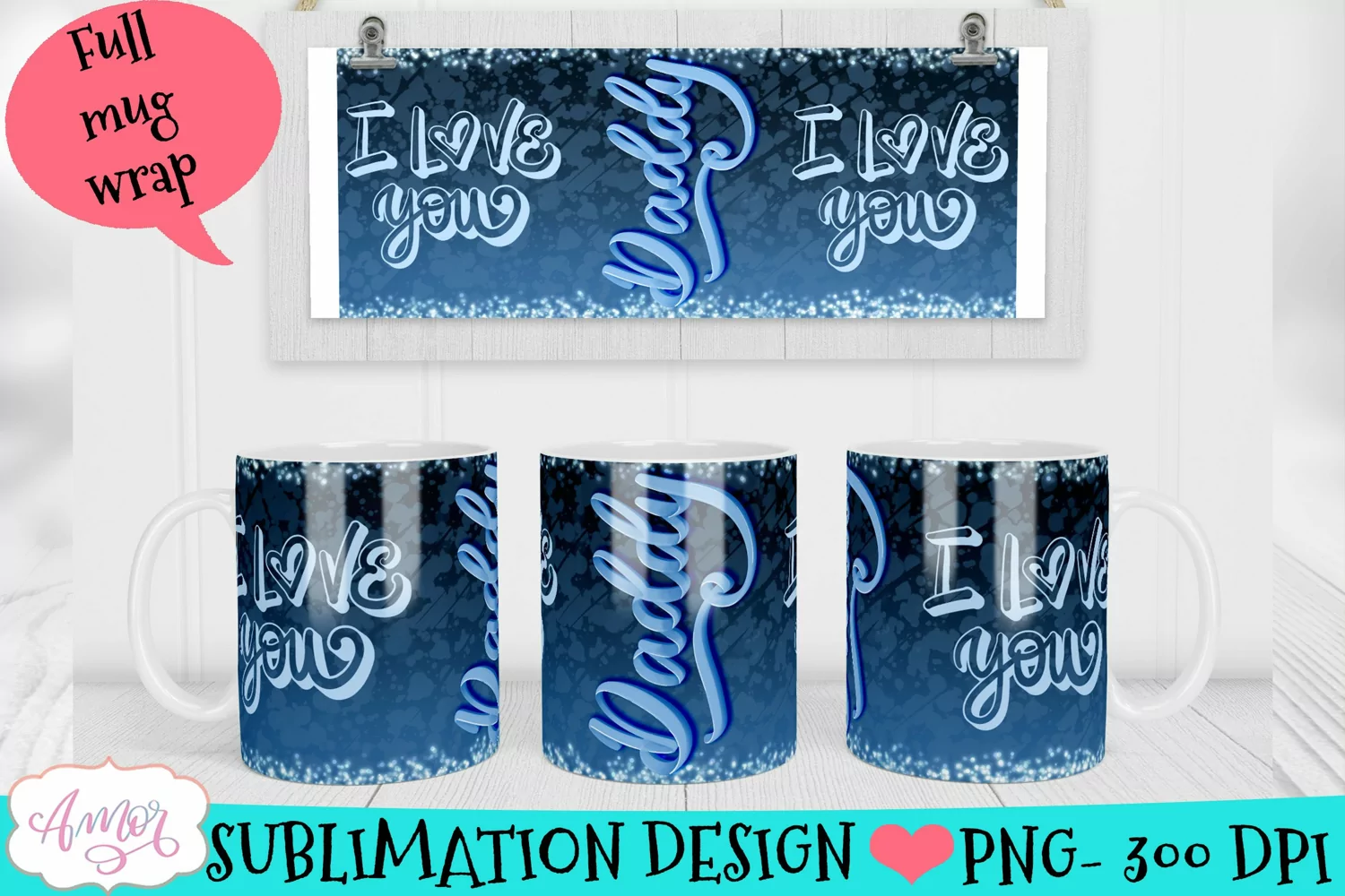 Love You Daddy mug wrap PNG sublimation for Father's day product image 1