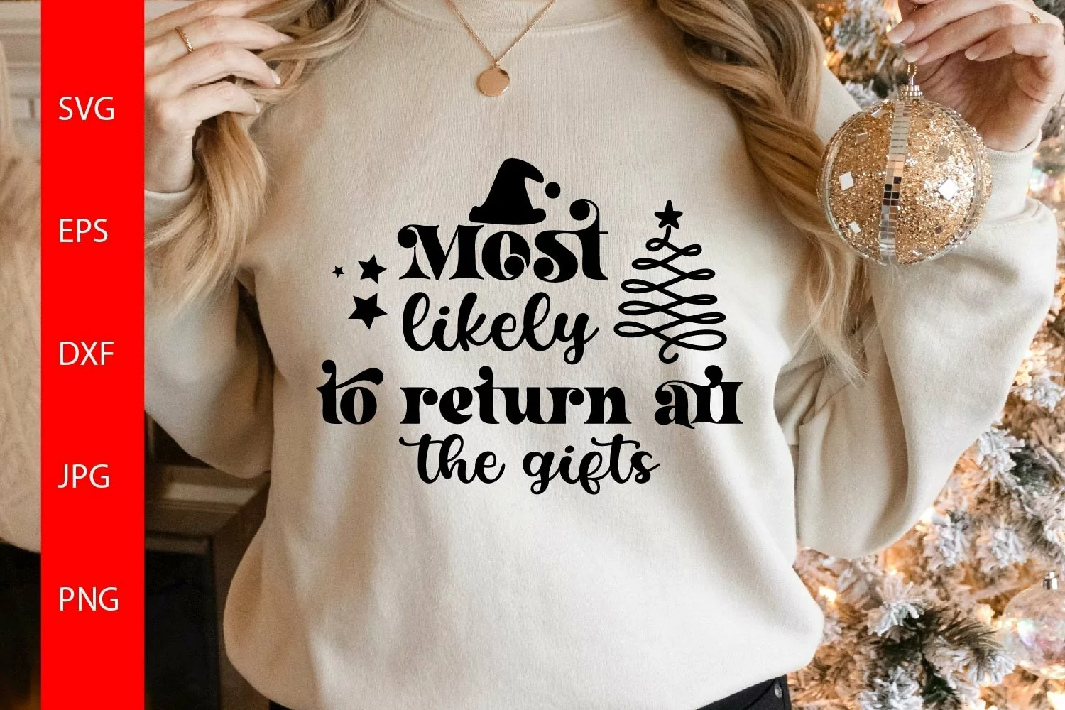 Most Likely To Return All The Gifts SVG product image 1