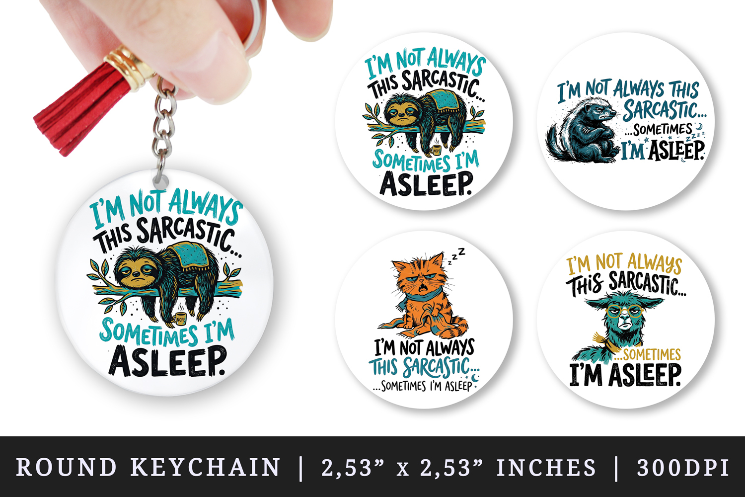 Sarcastic Quote round keychain pintable sublimation design product image 1
