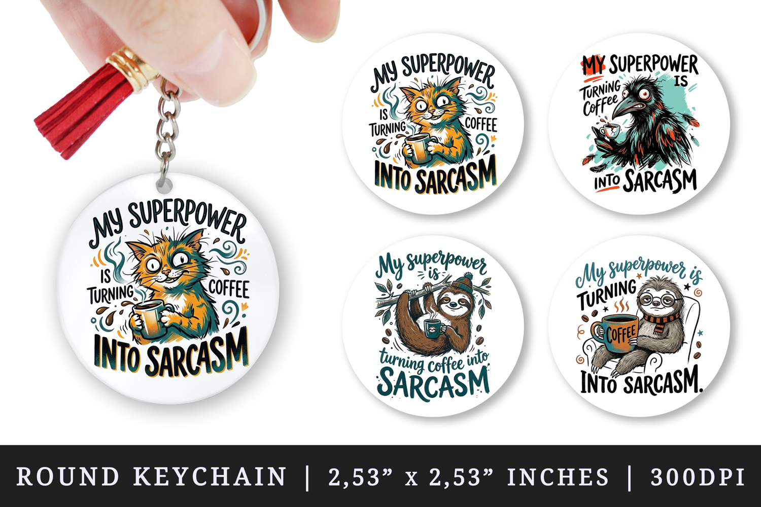 Sarcastic Quote round keychain pintable sublimation design product image 1