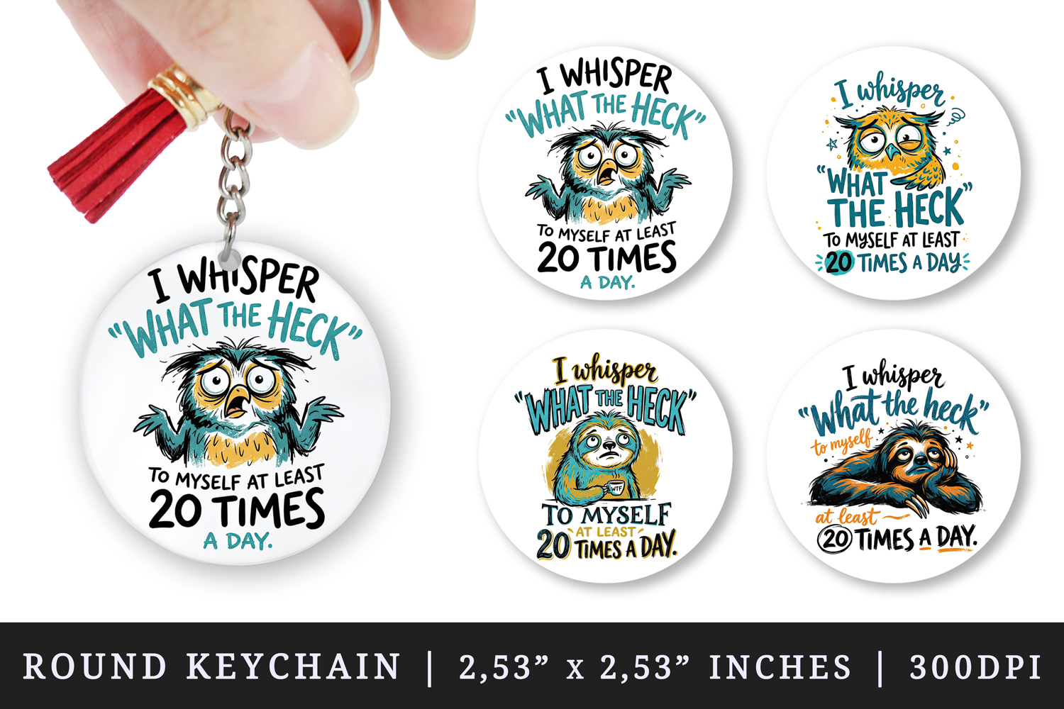 Sarcastic Quote round keychain pintable sublimation design product image 1