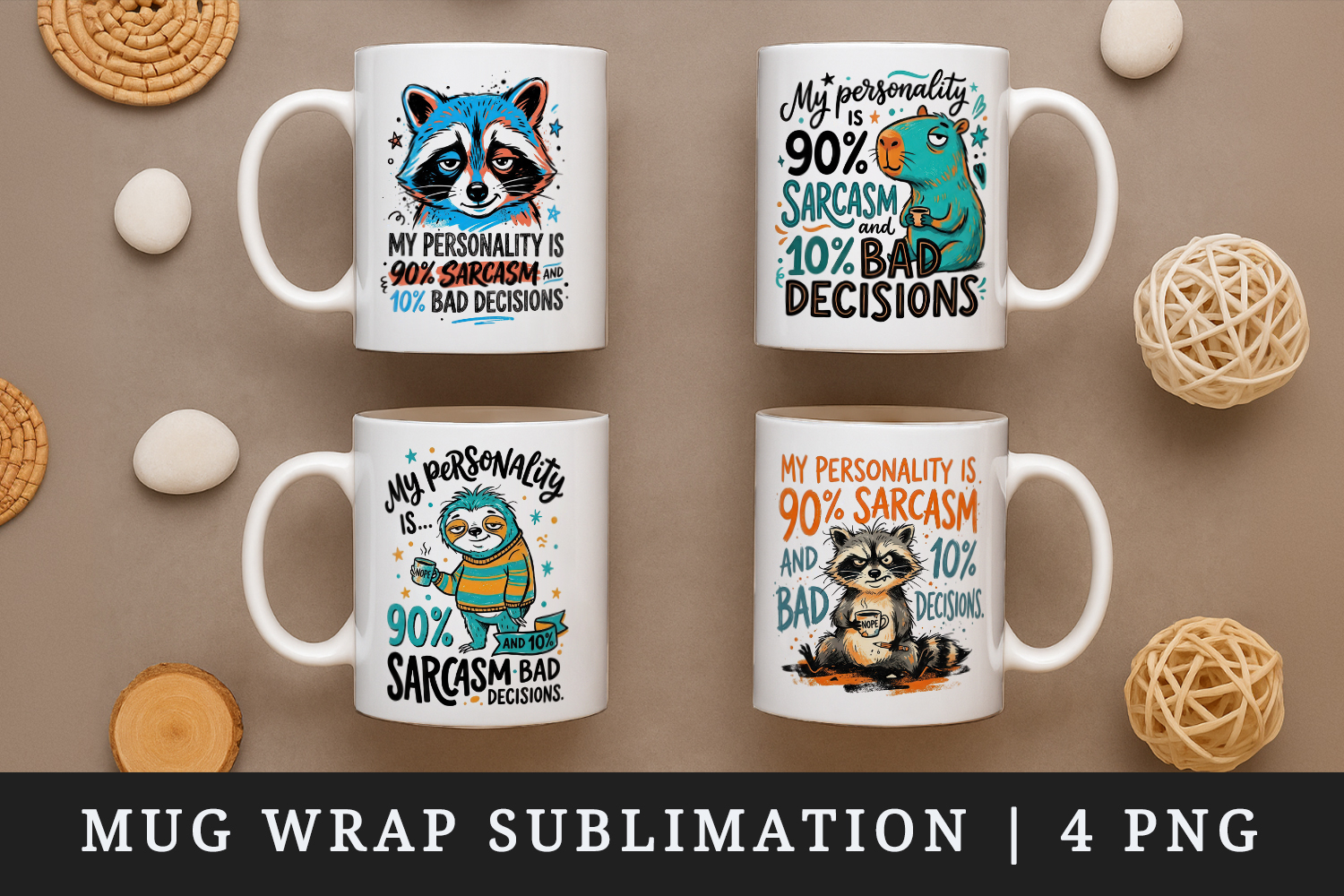 Sarcastic Quote mug wrap printable sublimation design product image 1