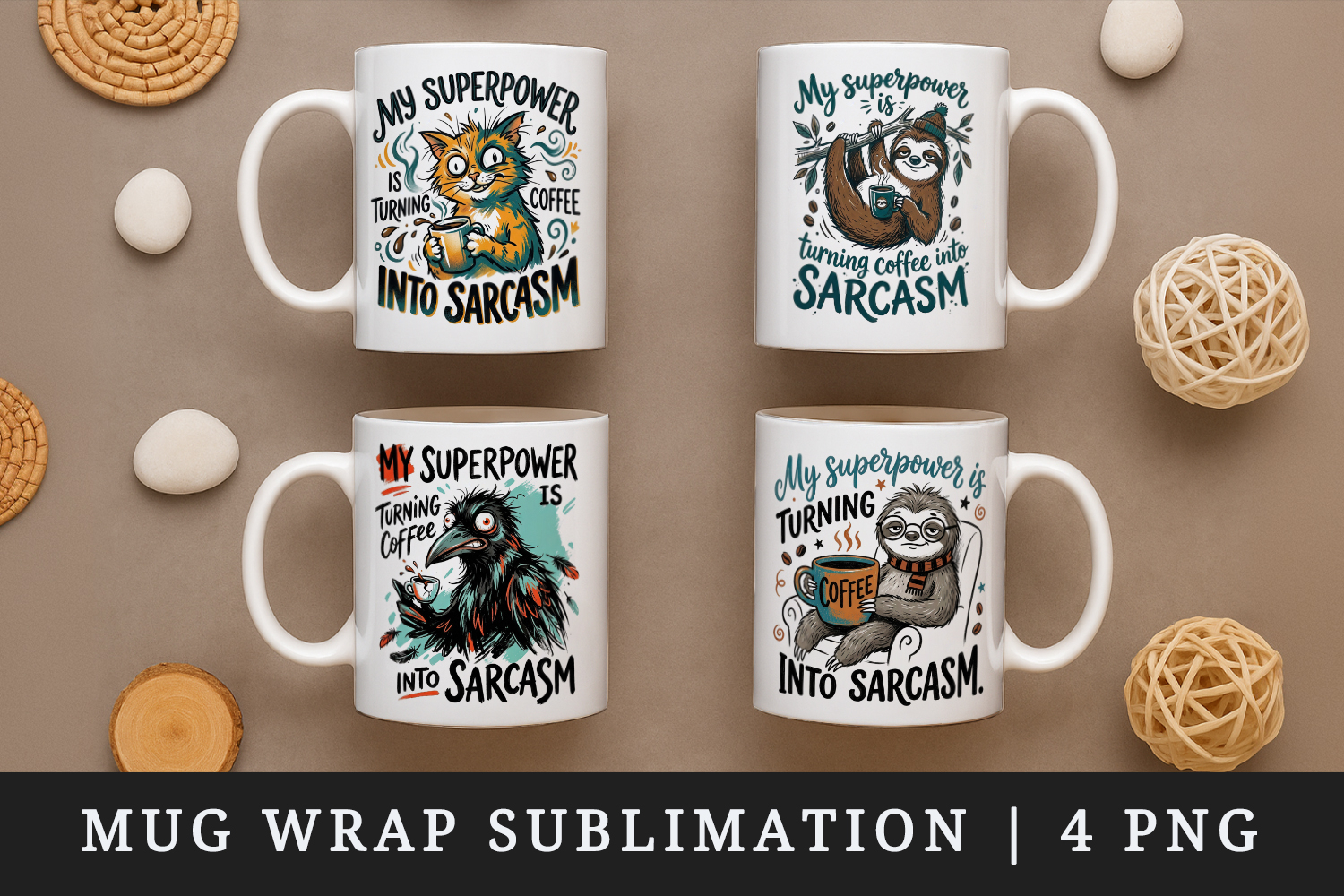 Sarcastic Quote mug wrap printable sublimation design product image 1