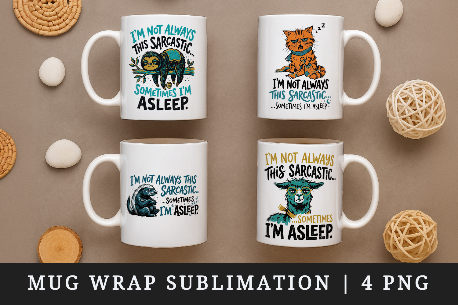 Sarcastic Quote mug wrap printable sublimation design product image 1