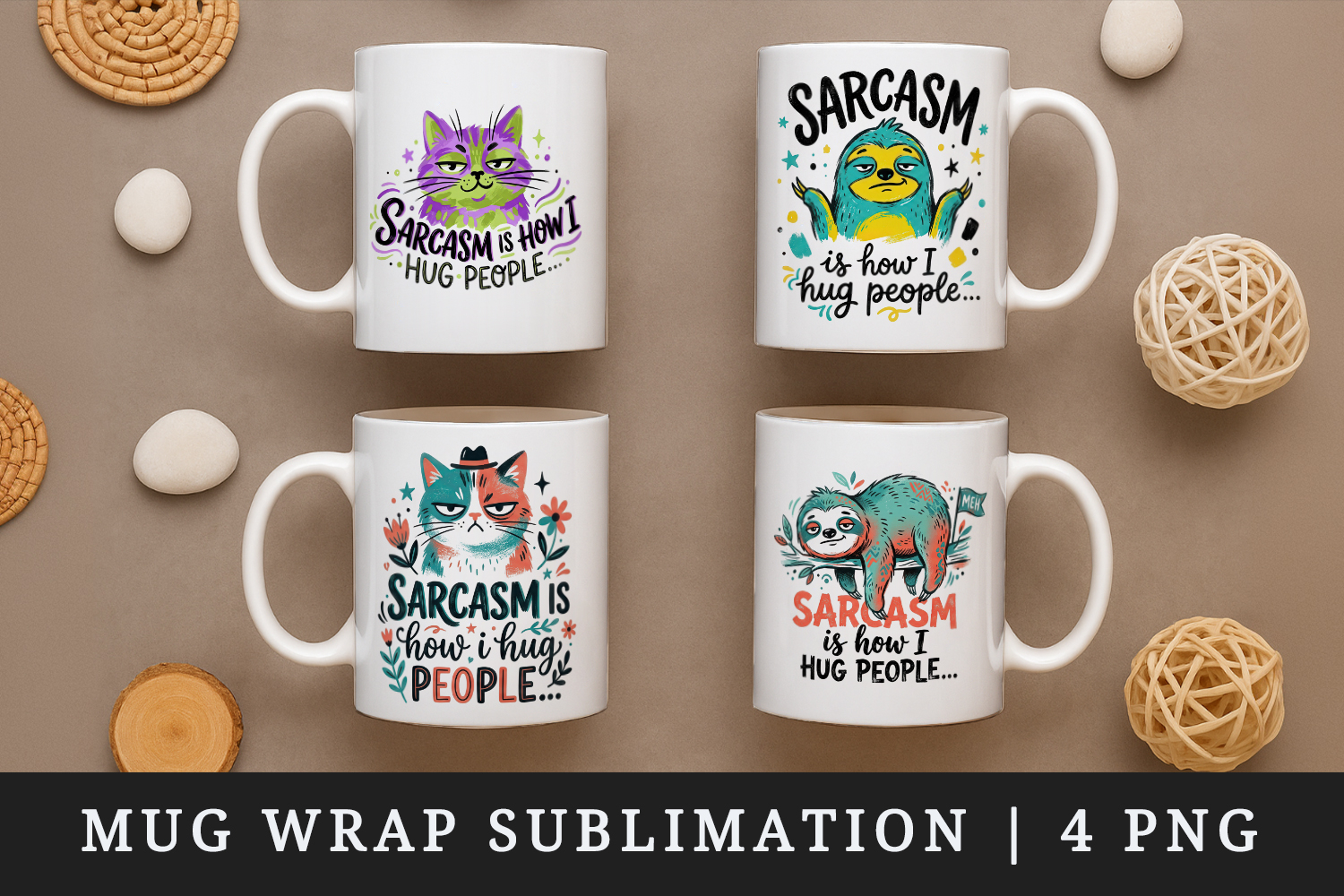 Sarcastic Quote mug wrap printable sublimation design product image 1