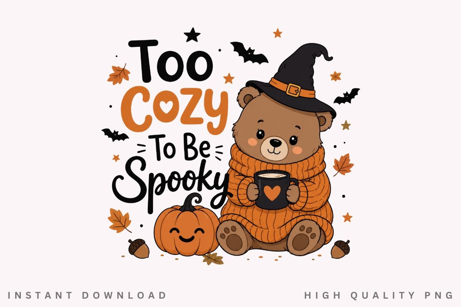 Too Cozy To Be Spooky PNG Sublimation Design, Teddy Bear product image 1