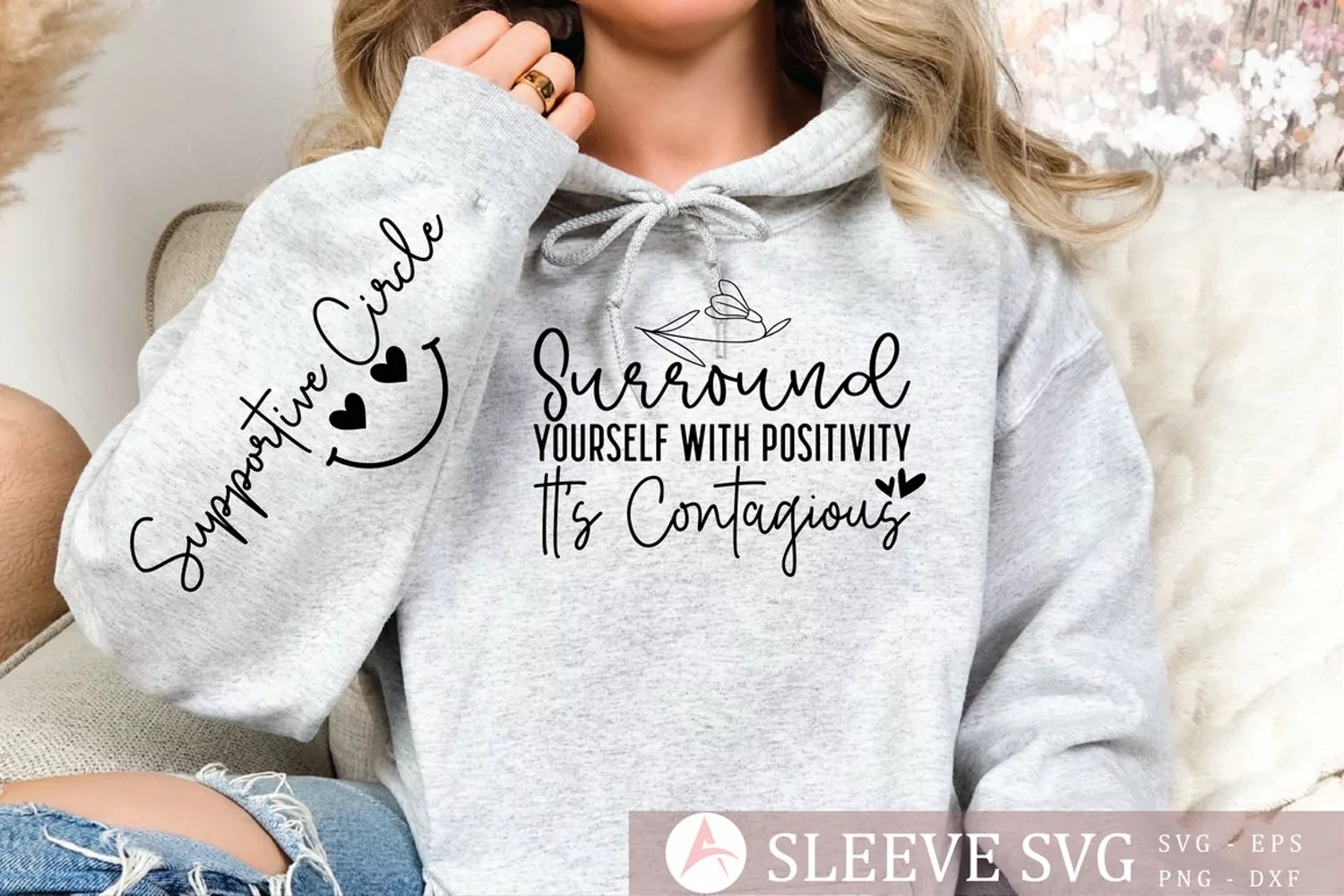 Surround Yourself with Positivity Its Contagious Sleeve SVG product image 1