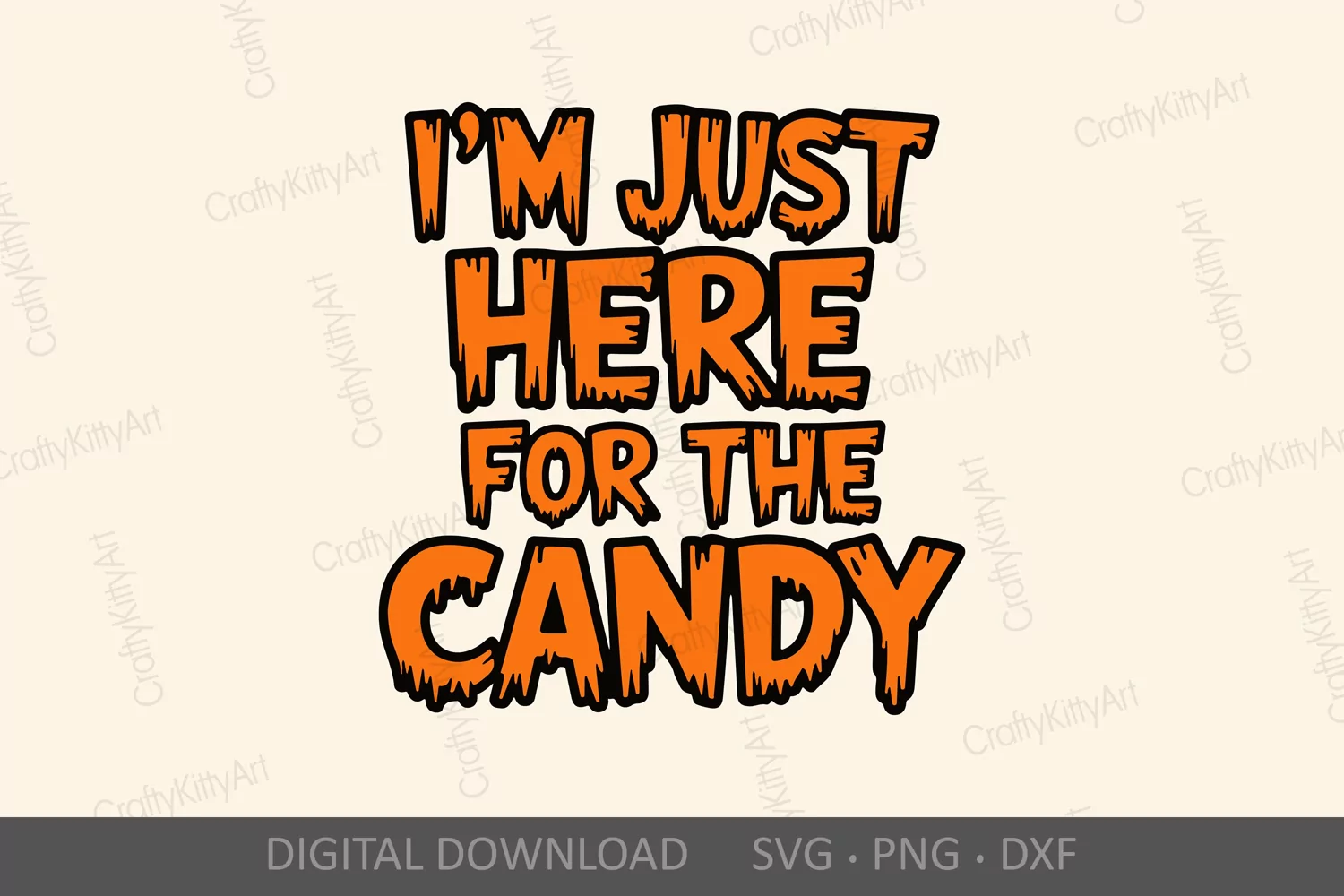 I'm Just Here for the Candy SVG, Fun Halloween lettering product image 1