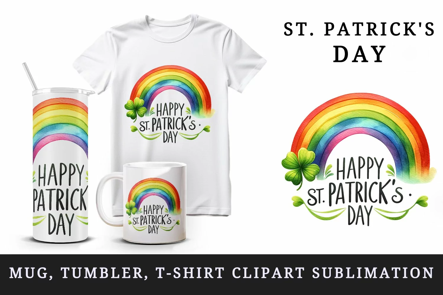 Watercolor colorful rainbow clover luck Happy St Patrick Day quote print 20 oz tumbler skinny mug wrap clipart t-shirt sublimation printable design