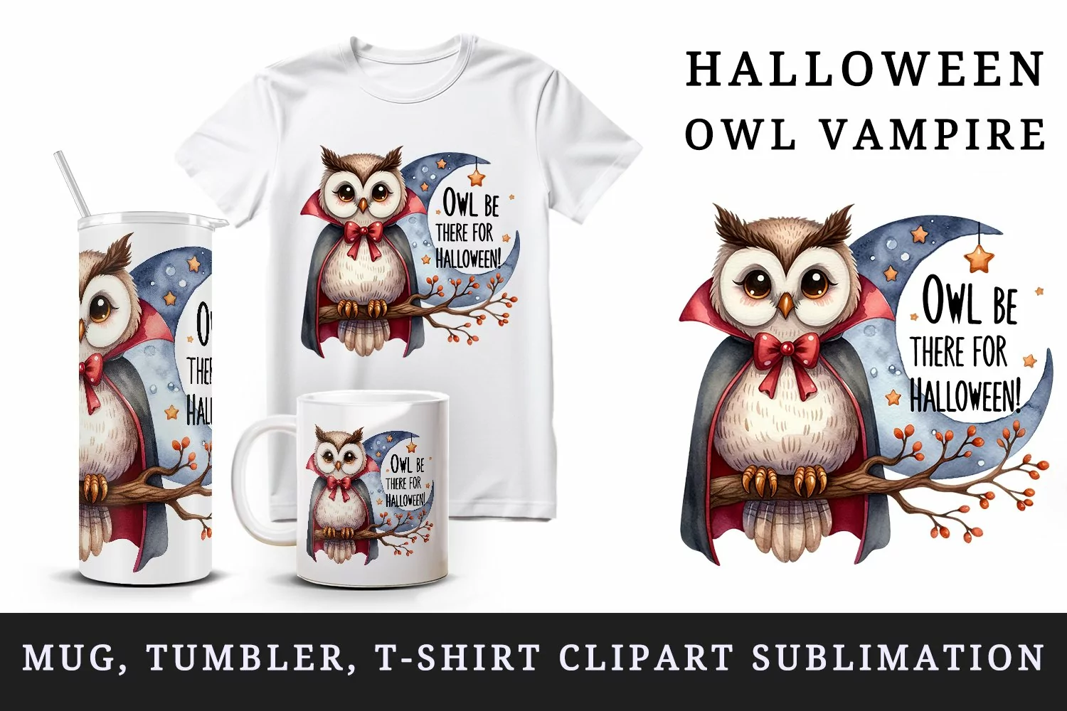 Watercolor cute owl vampire cape moon be there for Halloween quote print 20 oz tumbler skinny mug wrap clipart t-shirt sublimation printable design
