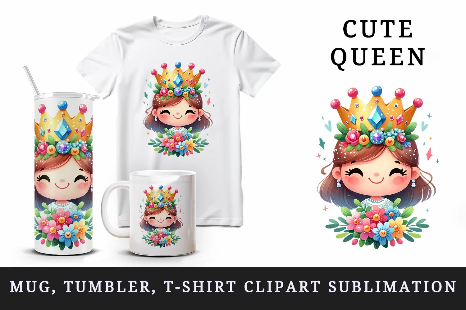 Watercolor cute queen colorful crown holding bouquet of bright flowers print 20oz tumbler skinny mug wrap clipart t-shirt sublimation printable design