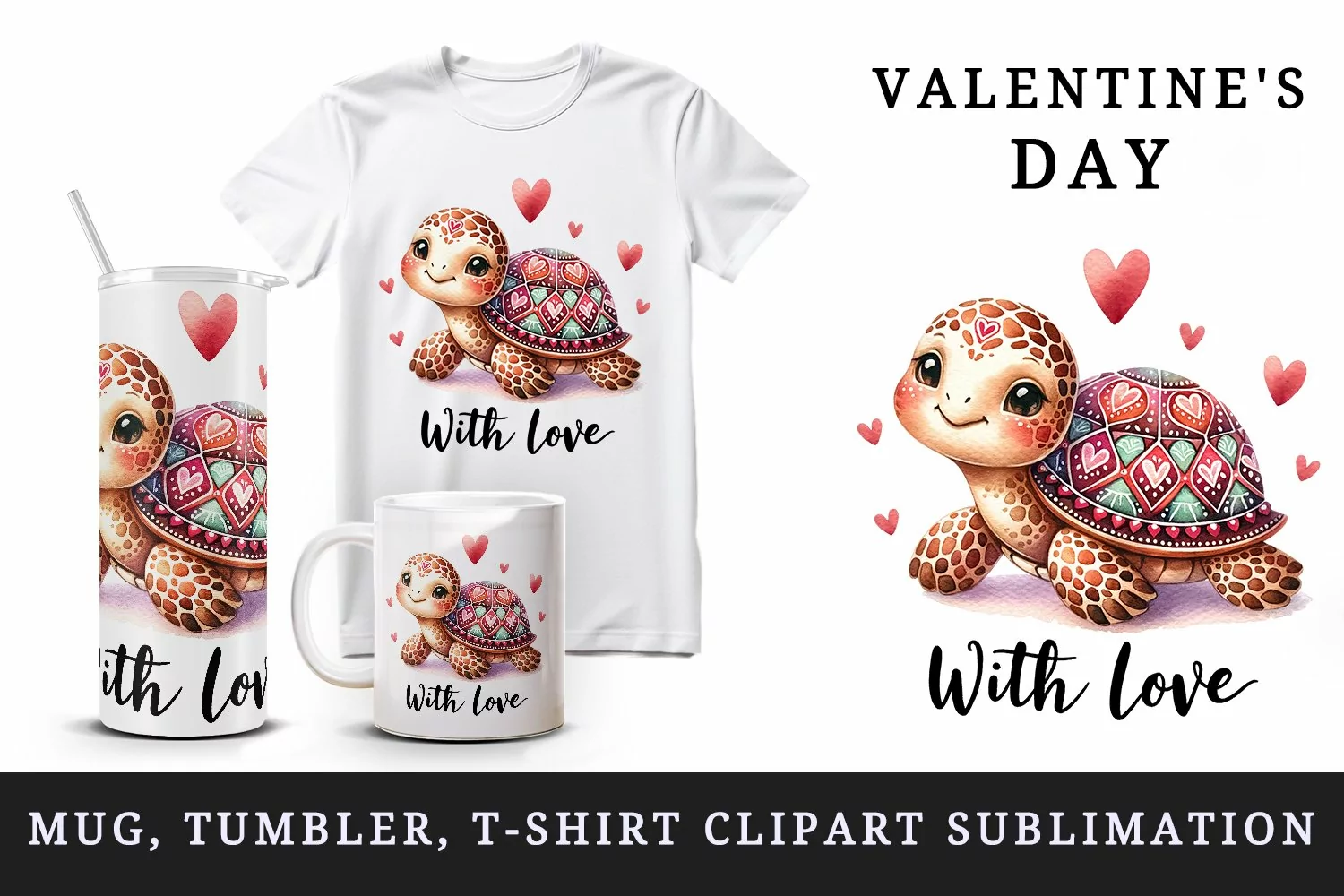 Watercolor cute turtle heart shell With Love Valentine Day quote print 20 oz tumbler skinny mug wrap clipart t-shirt sublimation printable design