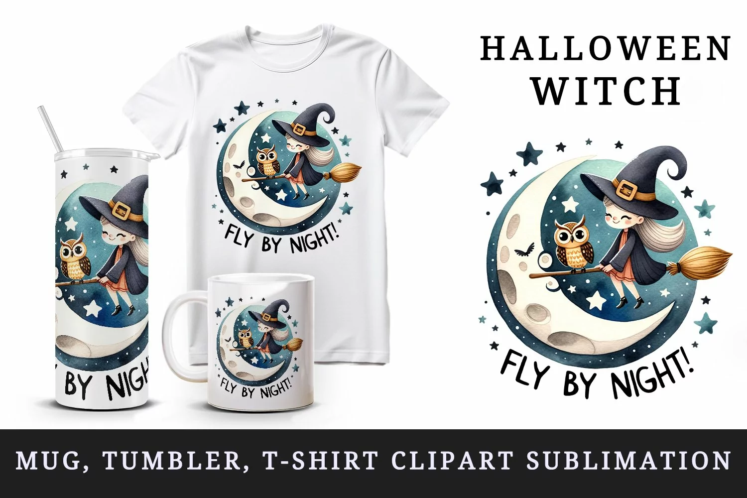 Watercolor friendly witch on broom moon cute owl Fly by Night quote print 20 oz tumbler skinny mug wrap clipart t-shirt sublimation printable design