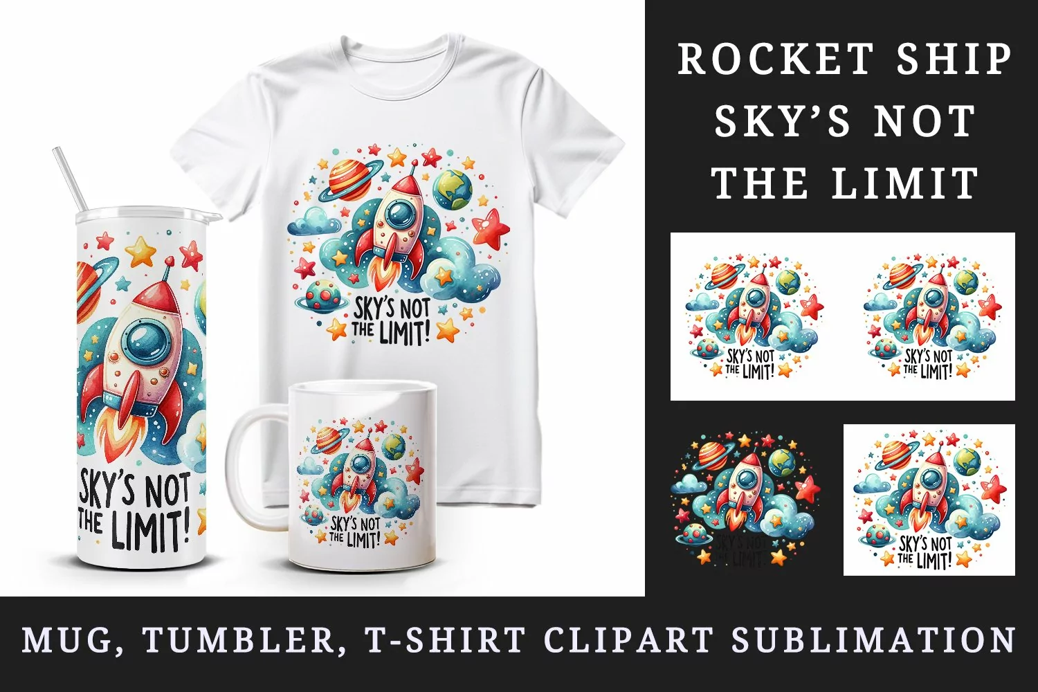 Watercolor rocket ship stars and planets Sky s Not The Limit quote print 20 oz tumbler skinny mug wrap clipart t-shirt sublimation printable design